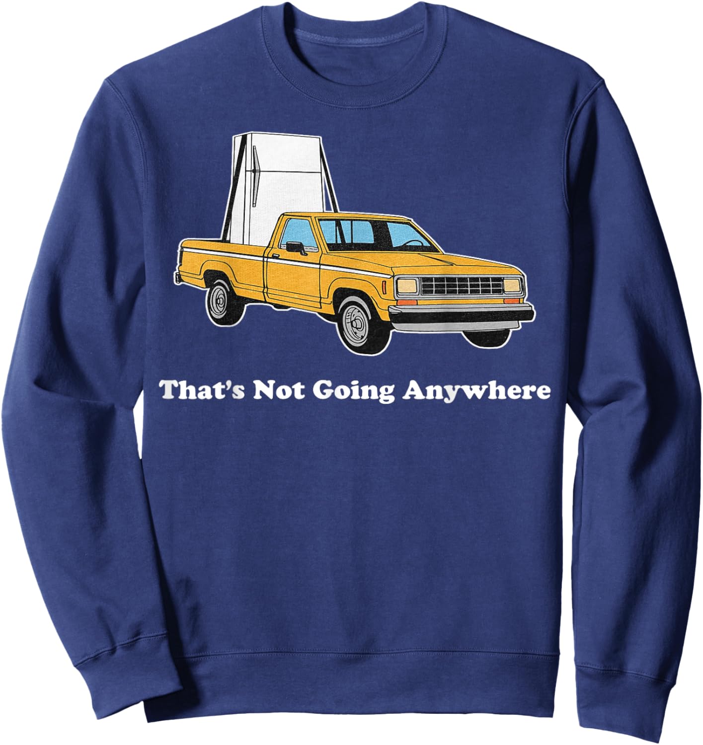 That's Not Going Anywhere Sweatshirt - Sweatshirt | Navy