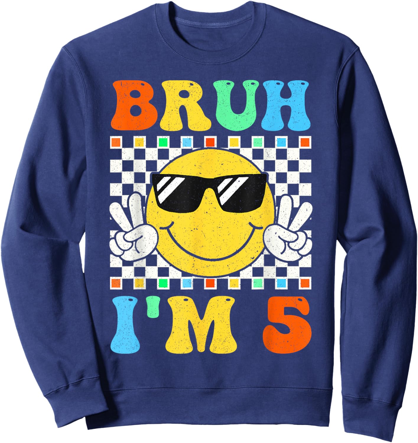 Bruh I'm 5 Year Old Gifts 5th Birthday Boy Five Smile Face Sweatshirt - Sweatshirt | Navy