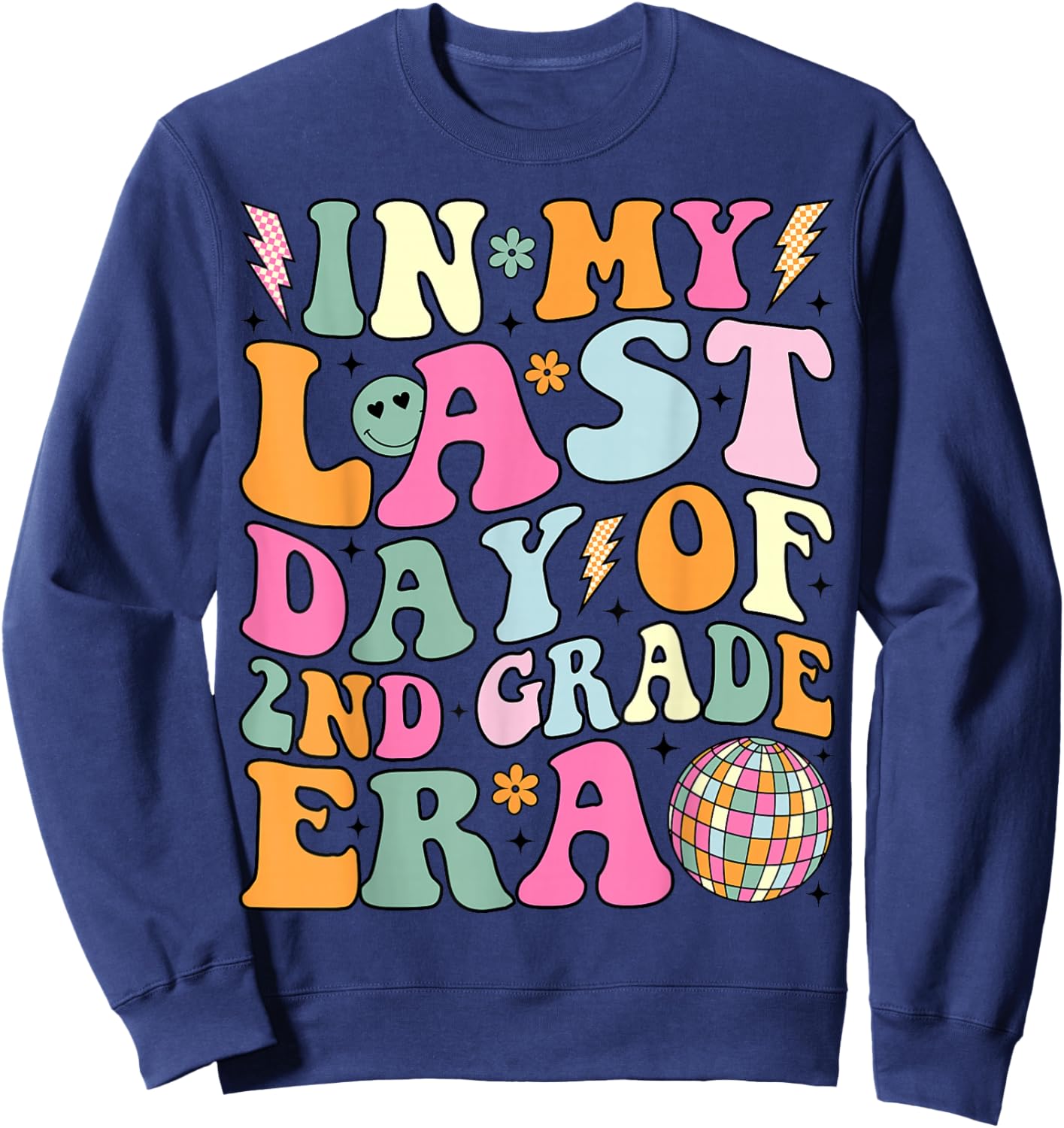 Groovy In My Last Day Of 2nd Grade Era Last Day of School Sweatshirt - Sweatshirt | Navy