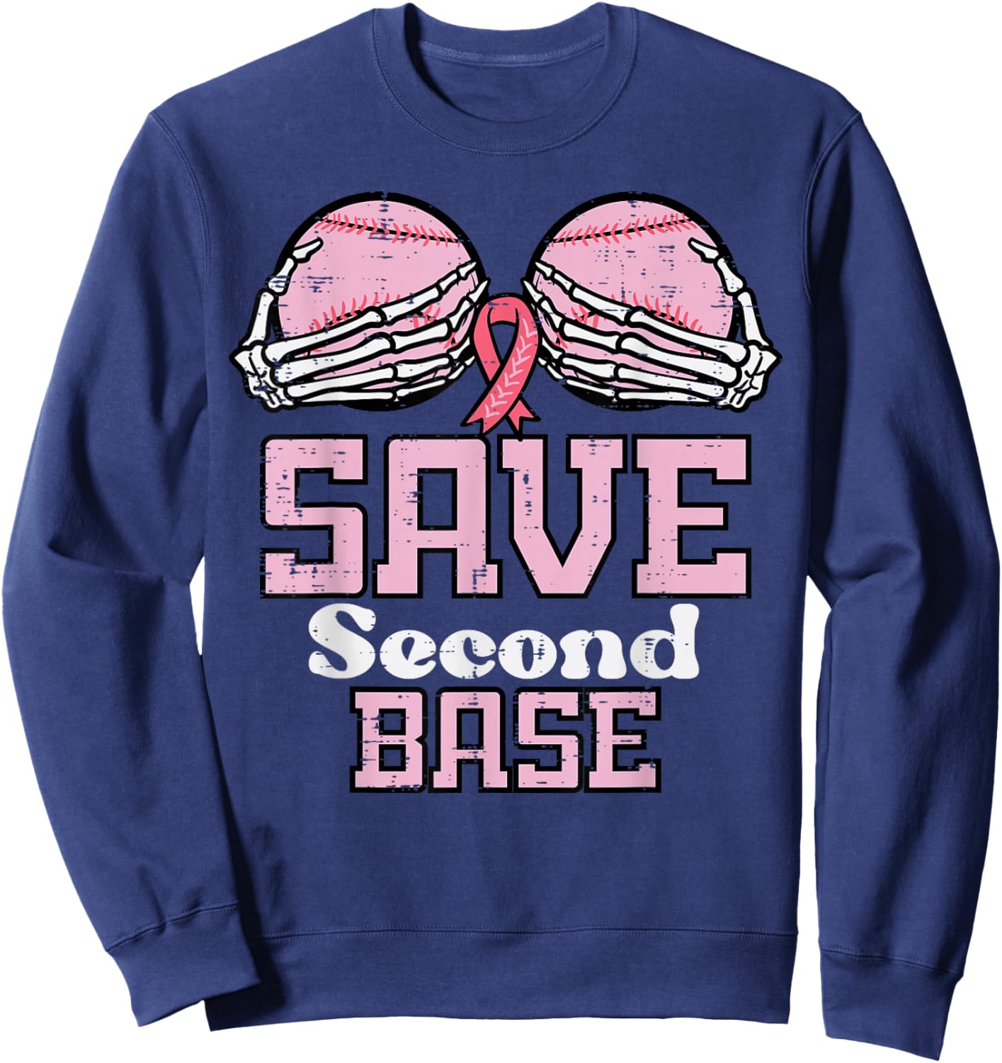 Breast Cancer Baseball Save 2nd Base Awareness Men Women Sweatshirt - Sweatshirt | Navy