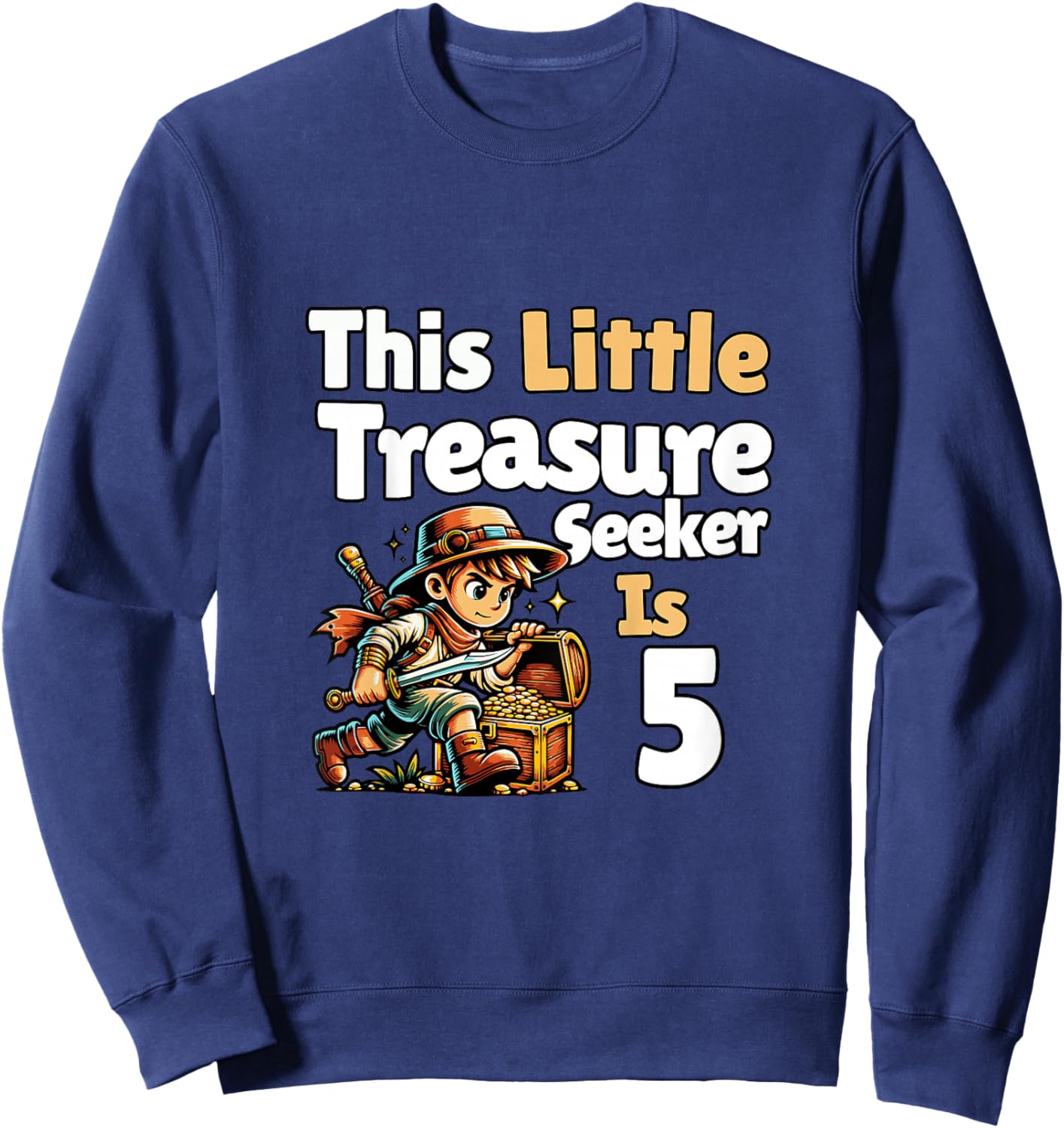 Treasure Seeker 5 Year Old 5th Birthday Boy Sweatshirt - Sweatshirt | Navy