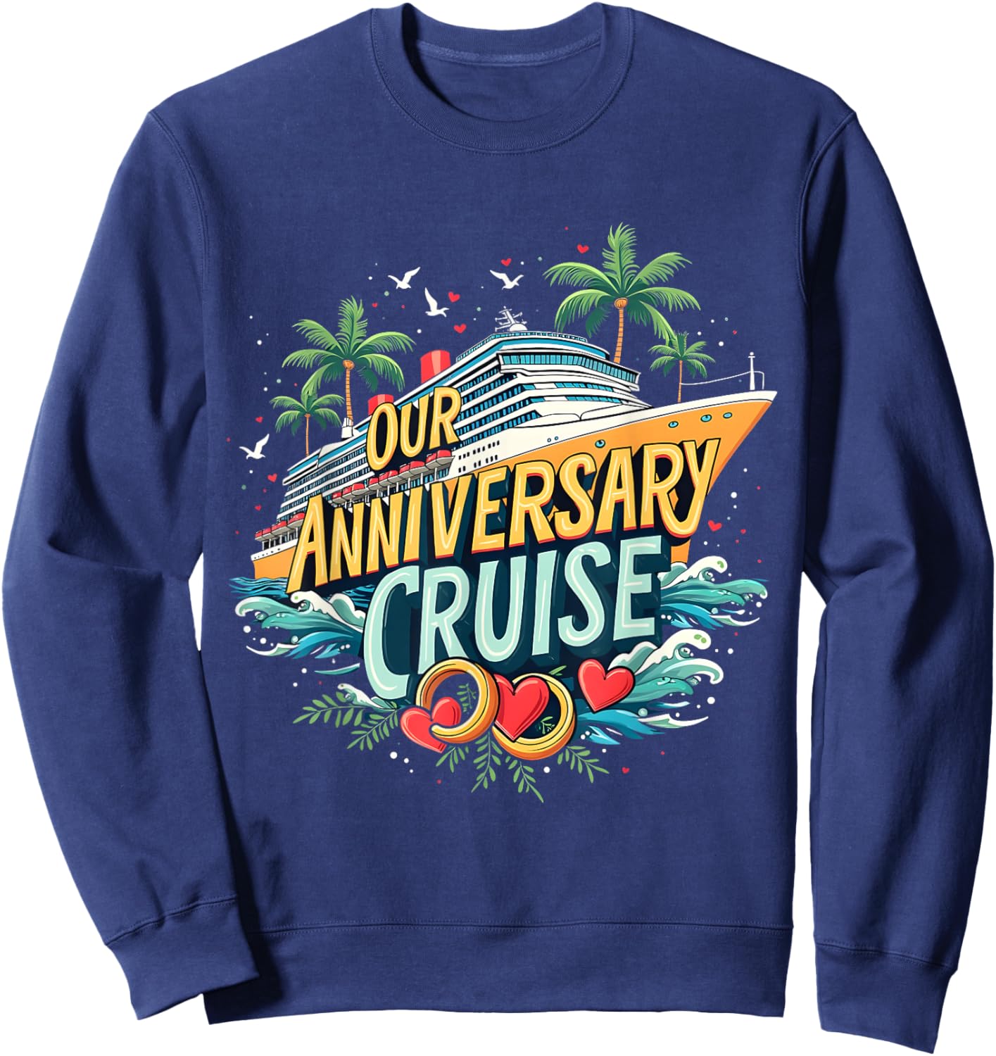 Cruise 2025 Our Anniversary Cruise Adventure Couple Matching Sweatshirt - Sweatshirt | Navy
