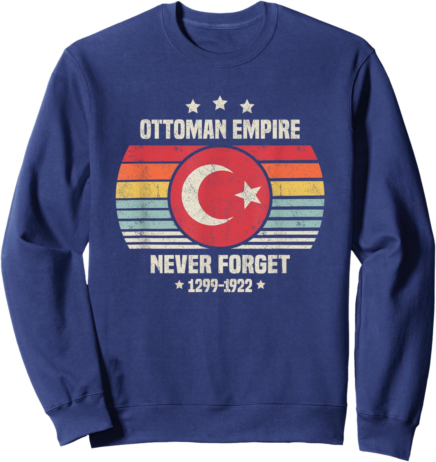 Never Forget Ottoman Empire Retro Style Funny History Sweatshirt - Sweatshirt | Navy