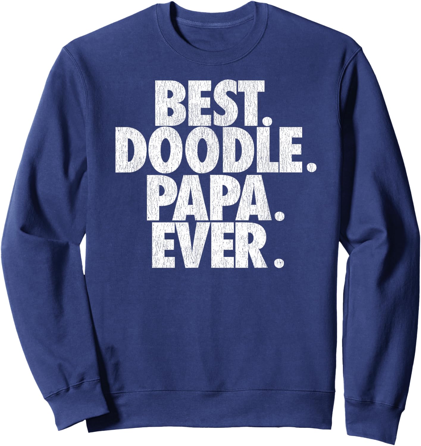 Goldendoodle Dad - Best Doodle Papa Ever Sweatshirt - Sweatshirt | Navy