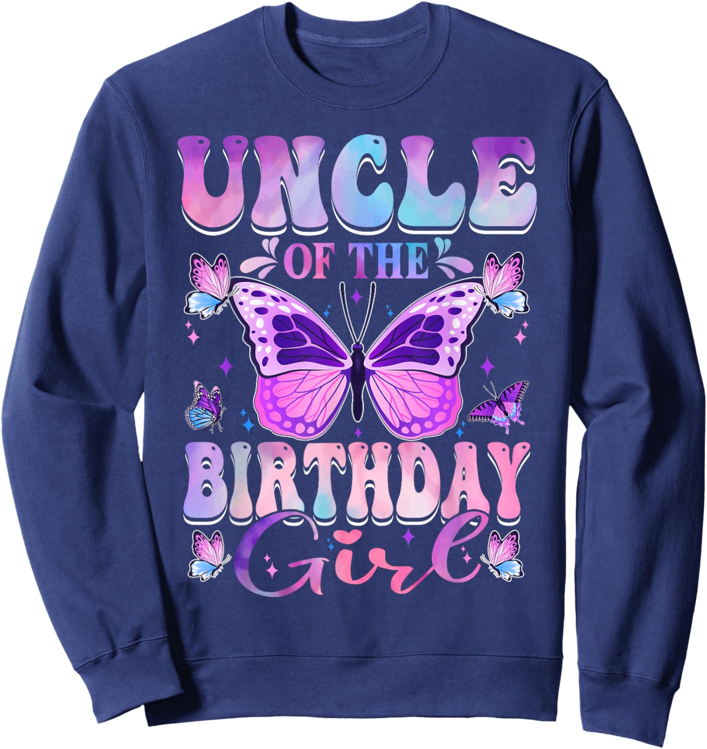 Uncle Of The Birthday Girl Butterfly Party Matching Family Sweatshirt - Sweatshirt | Navy