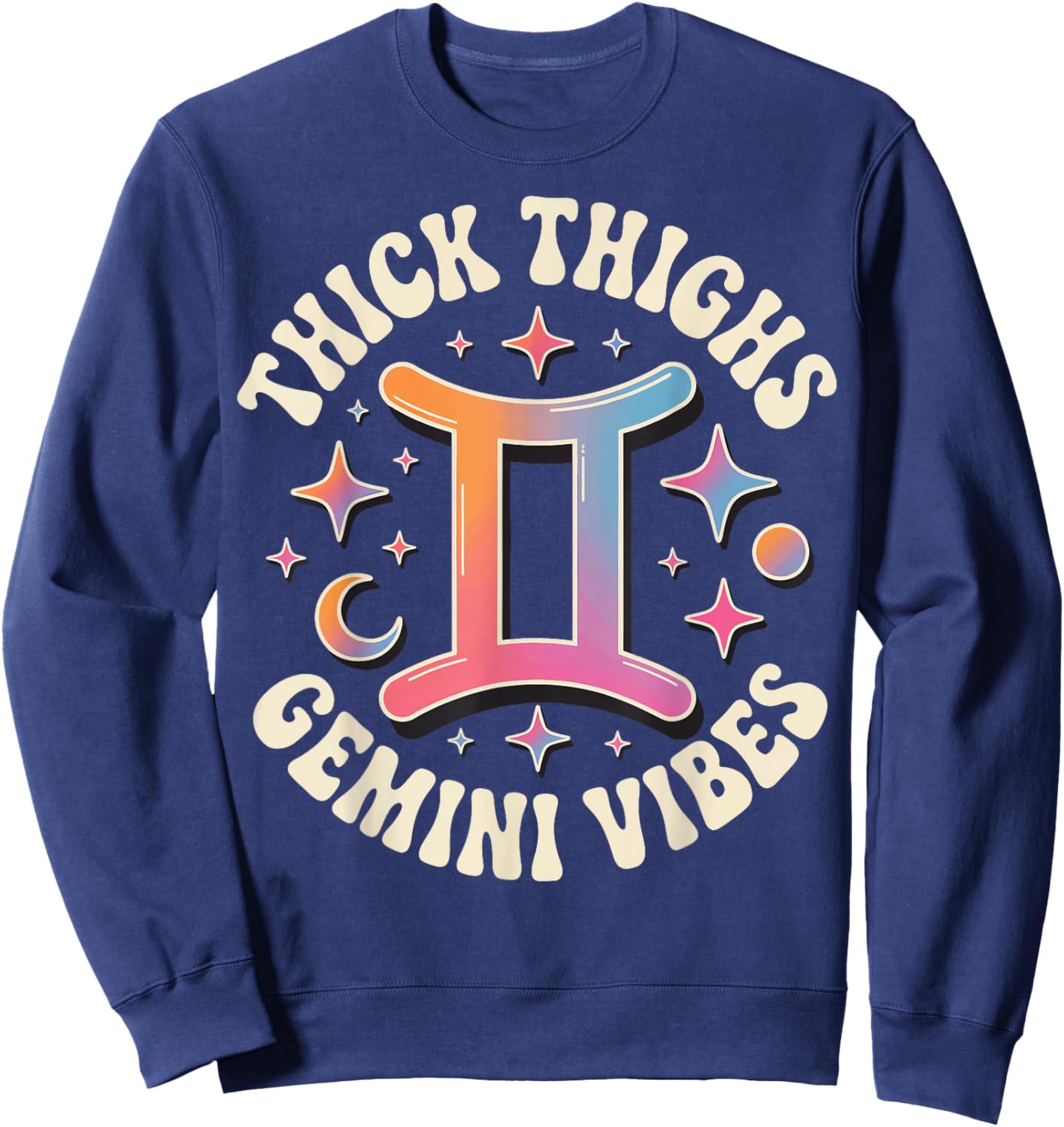 Thick Thighs Gemini Vibes Sweatshirt - Sweatshirt | Navy