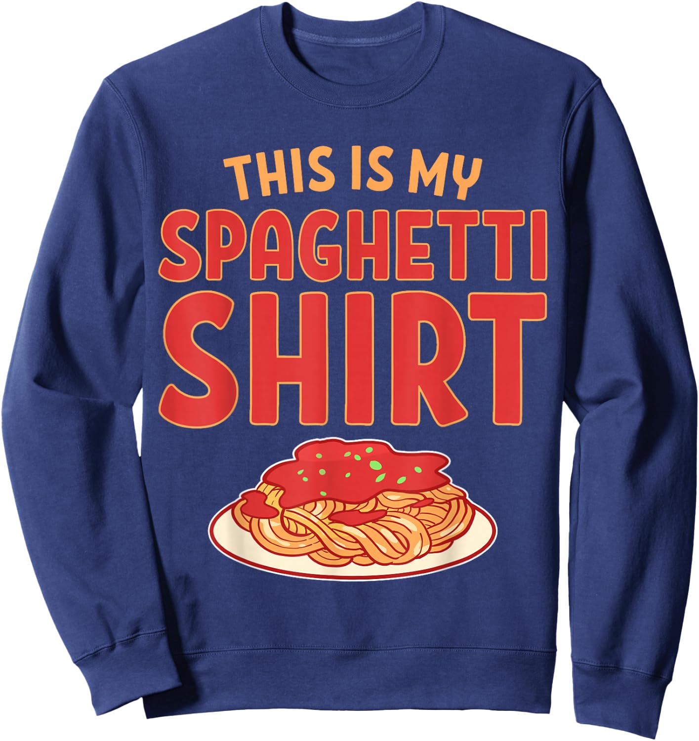 This Is My Spaghetti Shirt Sweatshirt - Sweatshirt | Navy