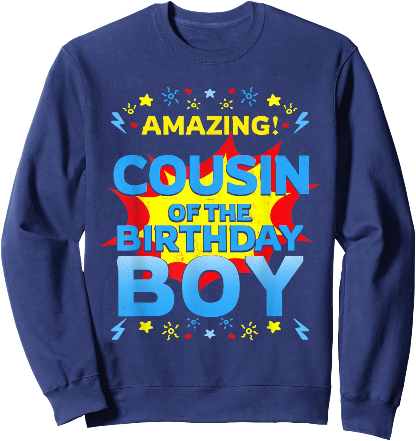 Amazing Cousin Of The Birthday Boy Superhero Comic Family Sweatshirt - Sweatshirt | Navy