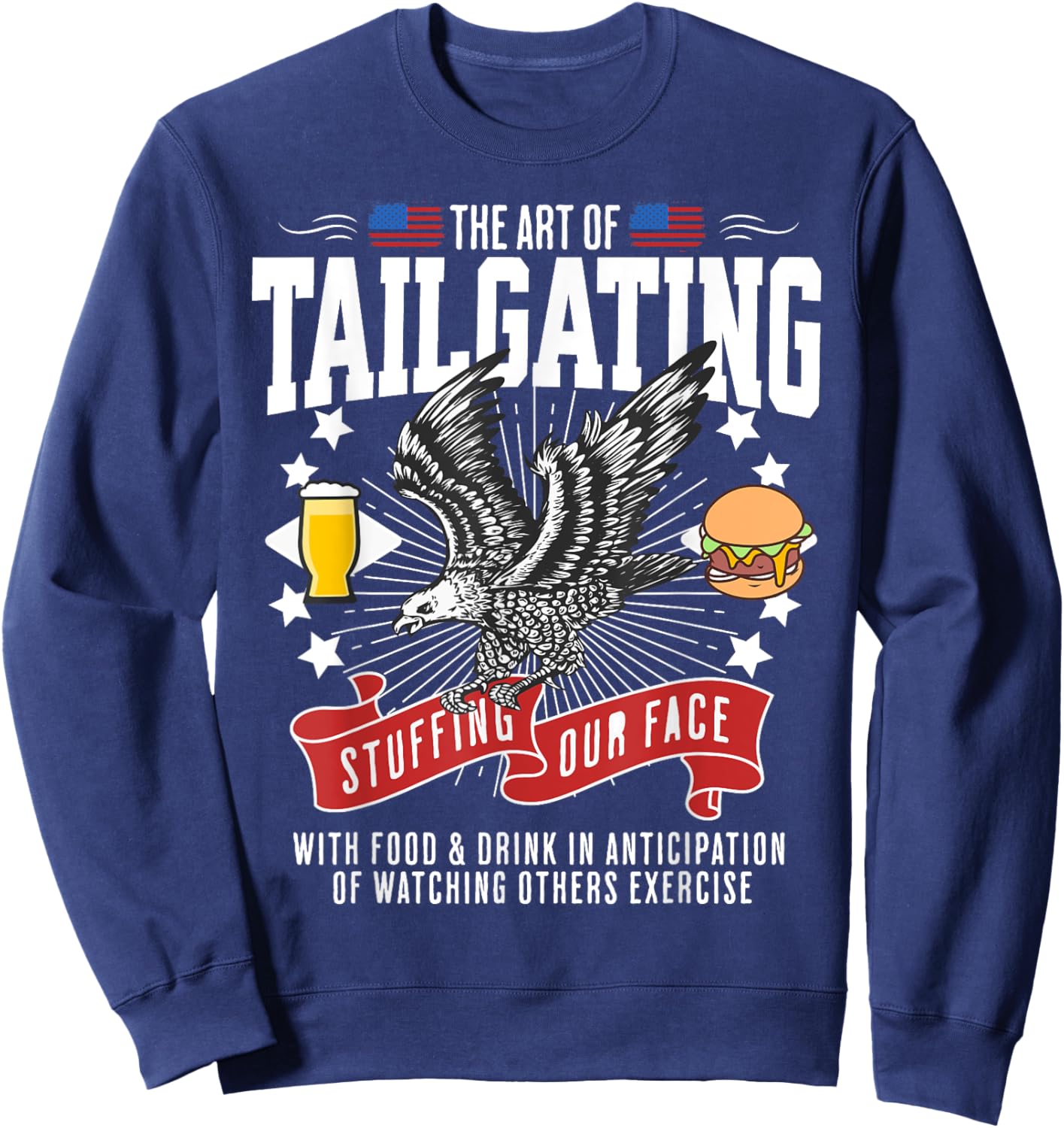 Tailgate Party Idea & Funny American Tailgating Sweatshirt - Sweatshirt | Navy