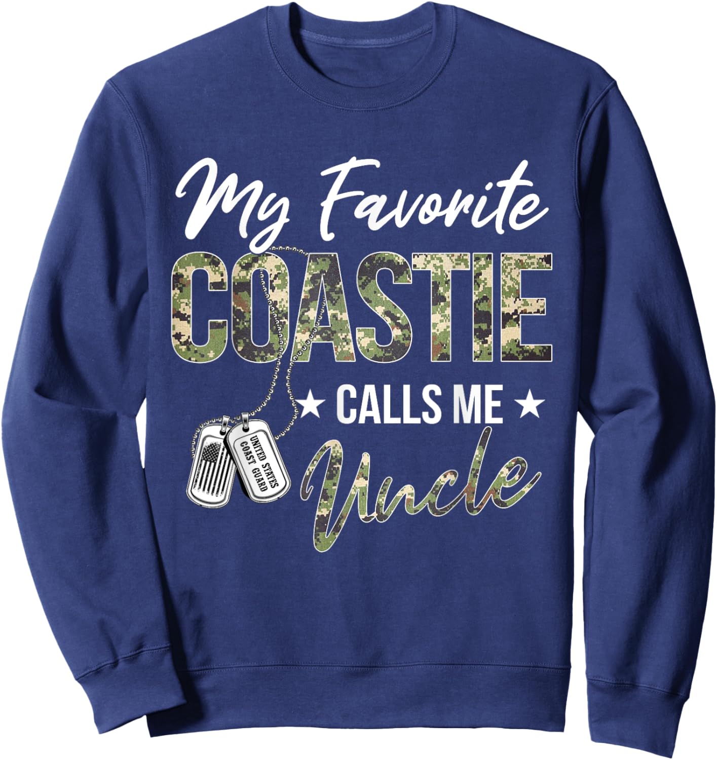 My Favorite Coastie Calls Me Uncle Proud US Coast Guard Sweatshirt - Sweatshirt | Navy