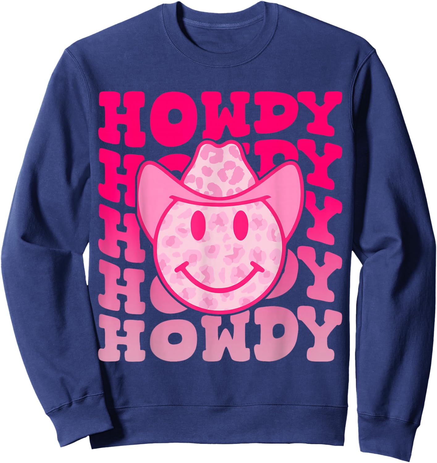 Pink Howdy Smile Face Rodeo Western Country Southern Cowgirl Sweatshirt - Sweatshirt | Navy