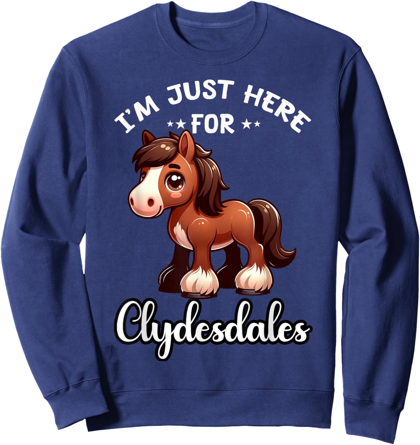 Clydesdale Horse Toys Clydesdale Rider Clydesdale Lover Sweatshirt - Sweatshirt | Navy