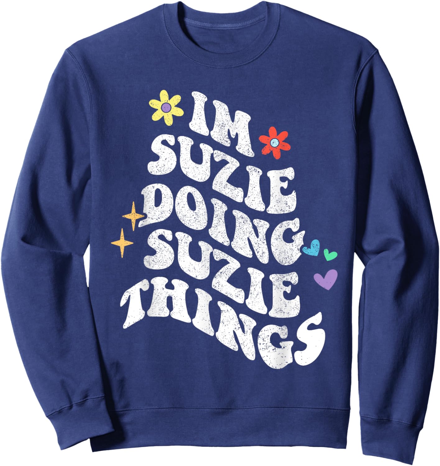 Retro Groovy Im Suzie Doing Suzie Things Funny Mother's Day Sweatshirt - Sweatshirt | Navy