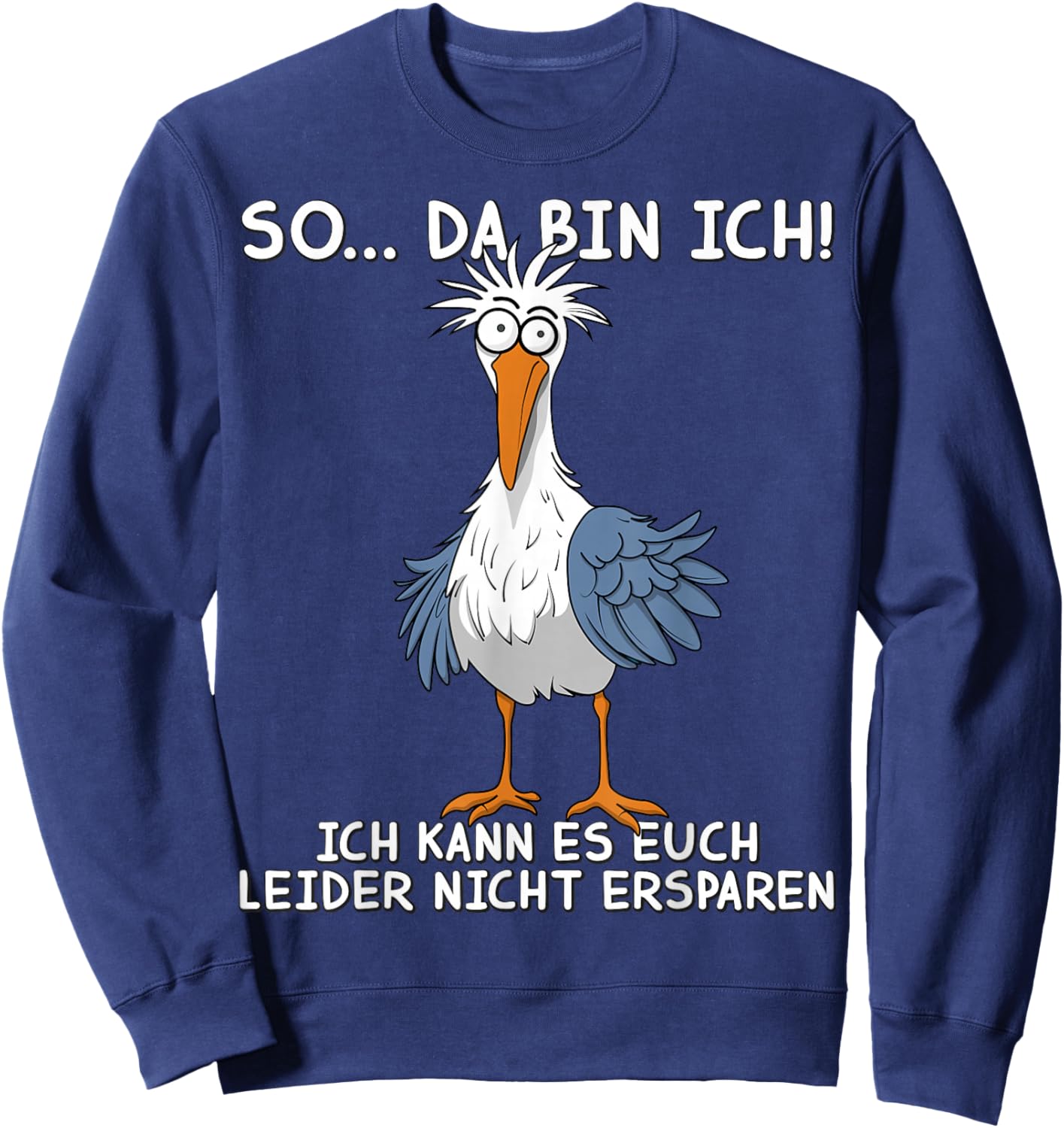 Funny Sprüch Lustige Männer Damen Möwe So Da Bin Ich Sweatshirt - Sweatshirt | Navy