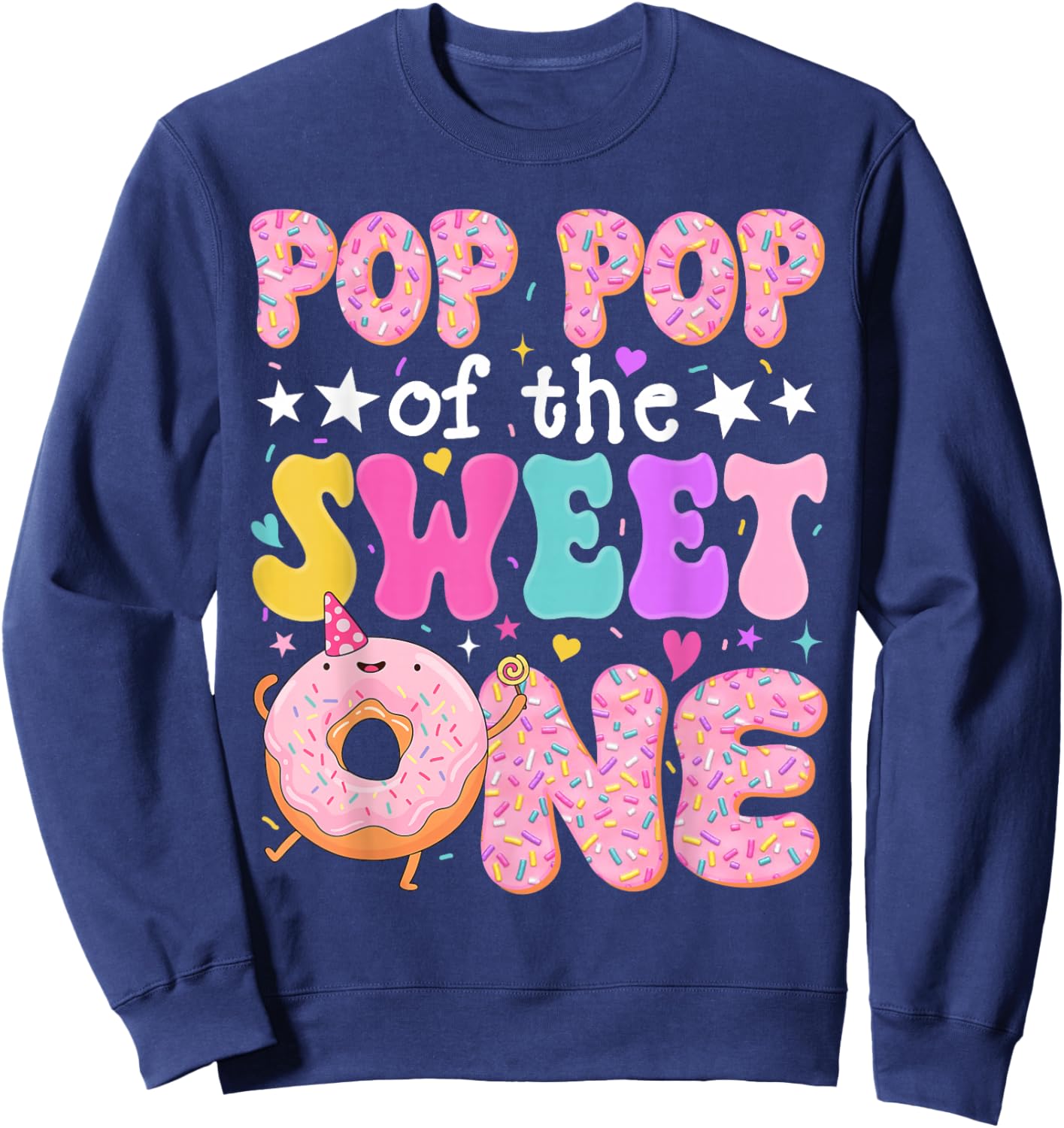 Pop Pop of The Sweet One 1st Birthday Donut Bday Party Sweatshirt - Sweatshirt | Navy