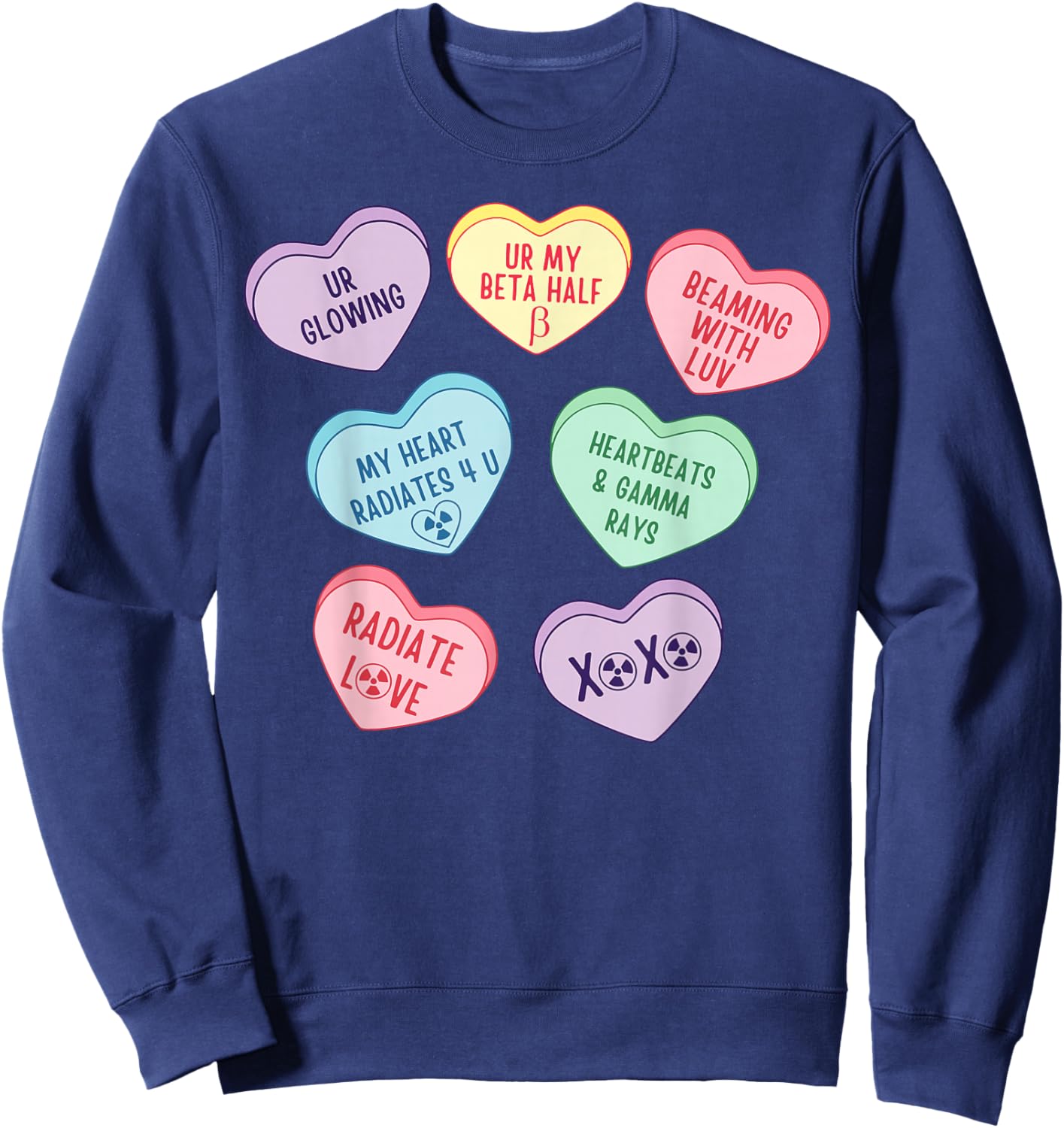 Valentines Radiation Oncology X-ray Nuc Med NMT Candy Heart Sweatshirt - Sweatshirt | Navy