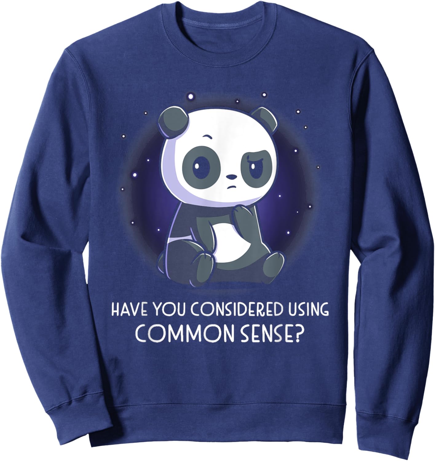 Have You Considered Using Common Sense Sweatshirt - Sweatshirt | Navy