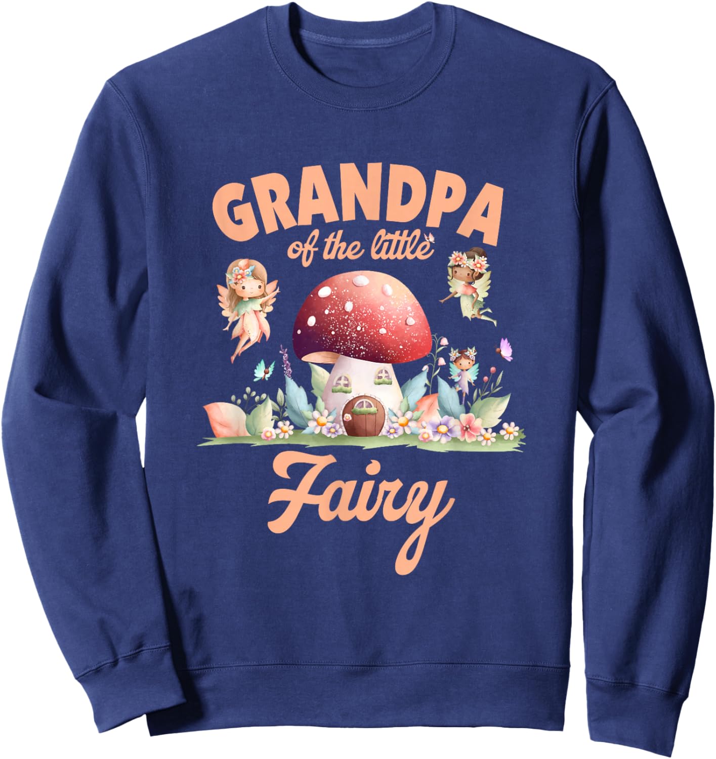 Grandpa of The Little Fairy 1St Birthday Girl Fairytale Sweatshirt - Sweatshirt | Navy