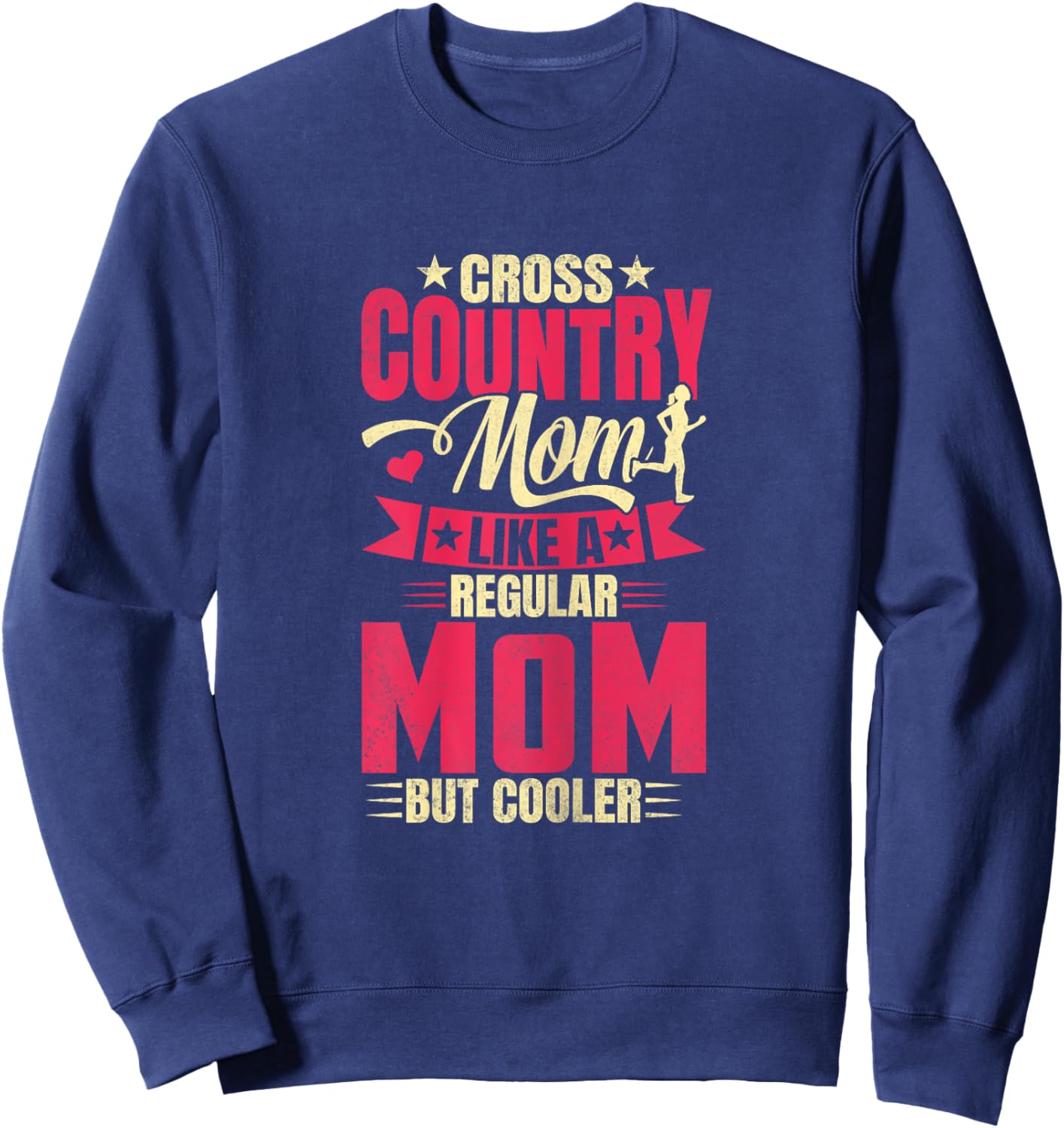 Cross Country Mom Like A Regular Mom But Cooler XC Running Sweatshirt - Sweatshirt | Navy