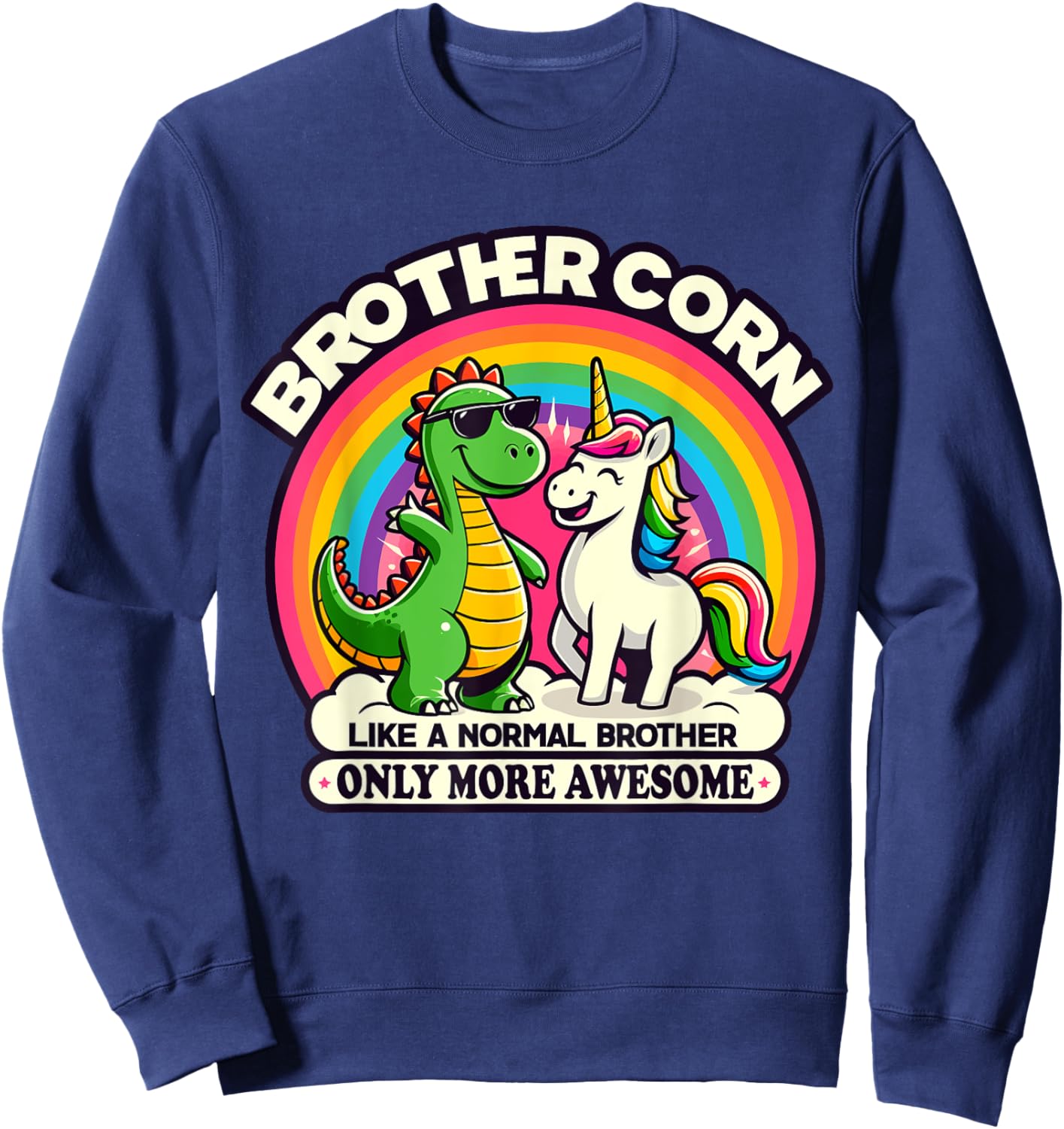 Brothercorn Funny Unicorn Riding T-Rex For Boys Kids Retro Sweatshirt - Sweatshirt | Navy