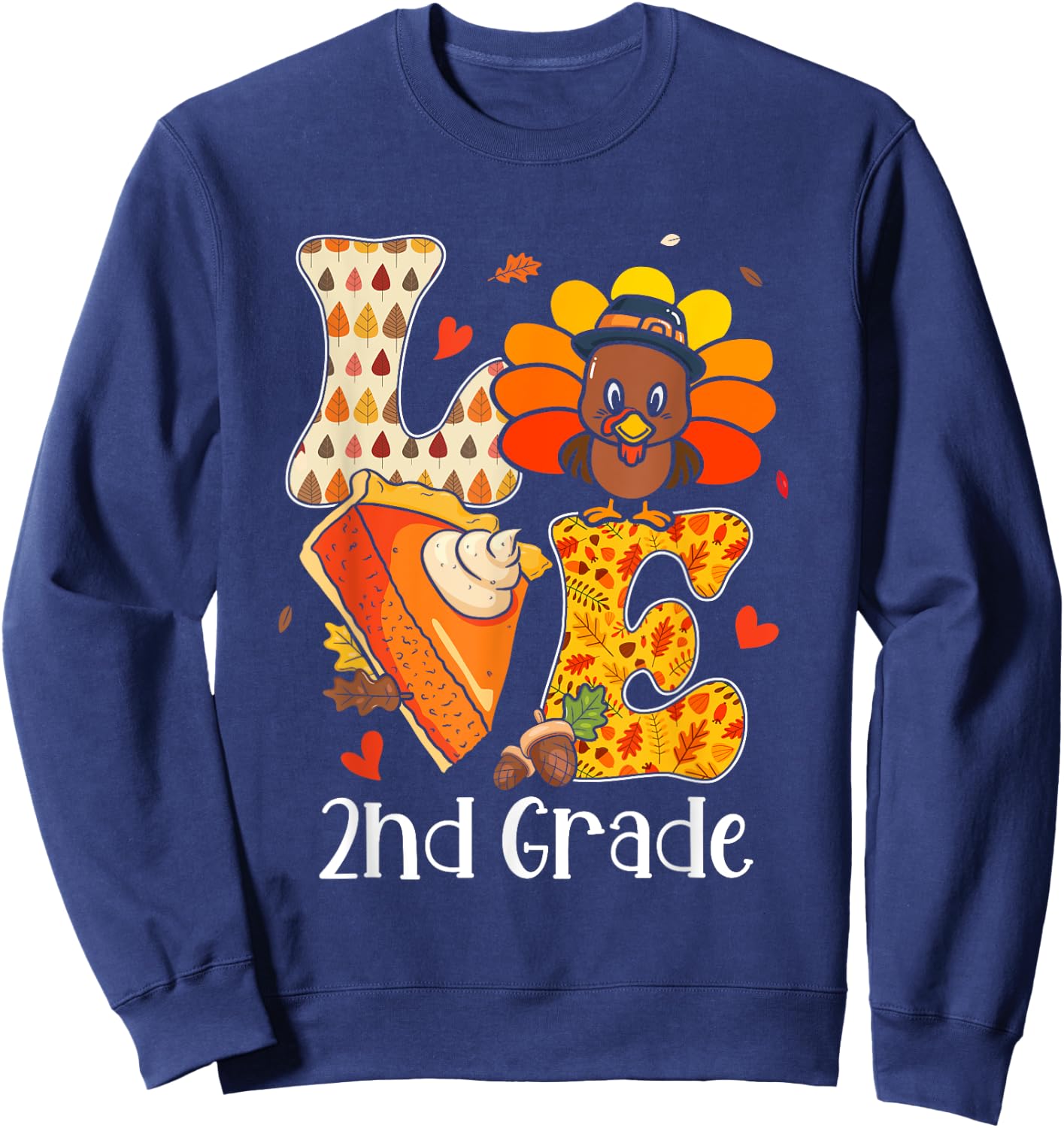 Teacher Turkey Thanksgiving Day Love 2nd Grade Teacher Life Men Women Sweatshirt - Sweatshirt | Navy