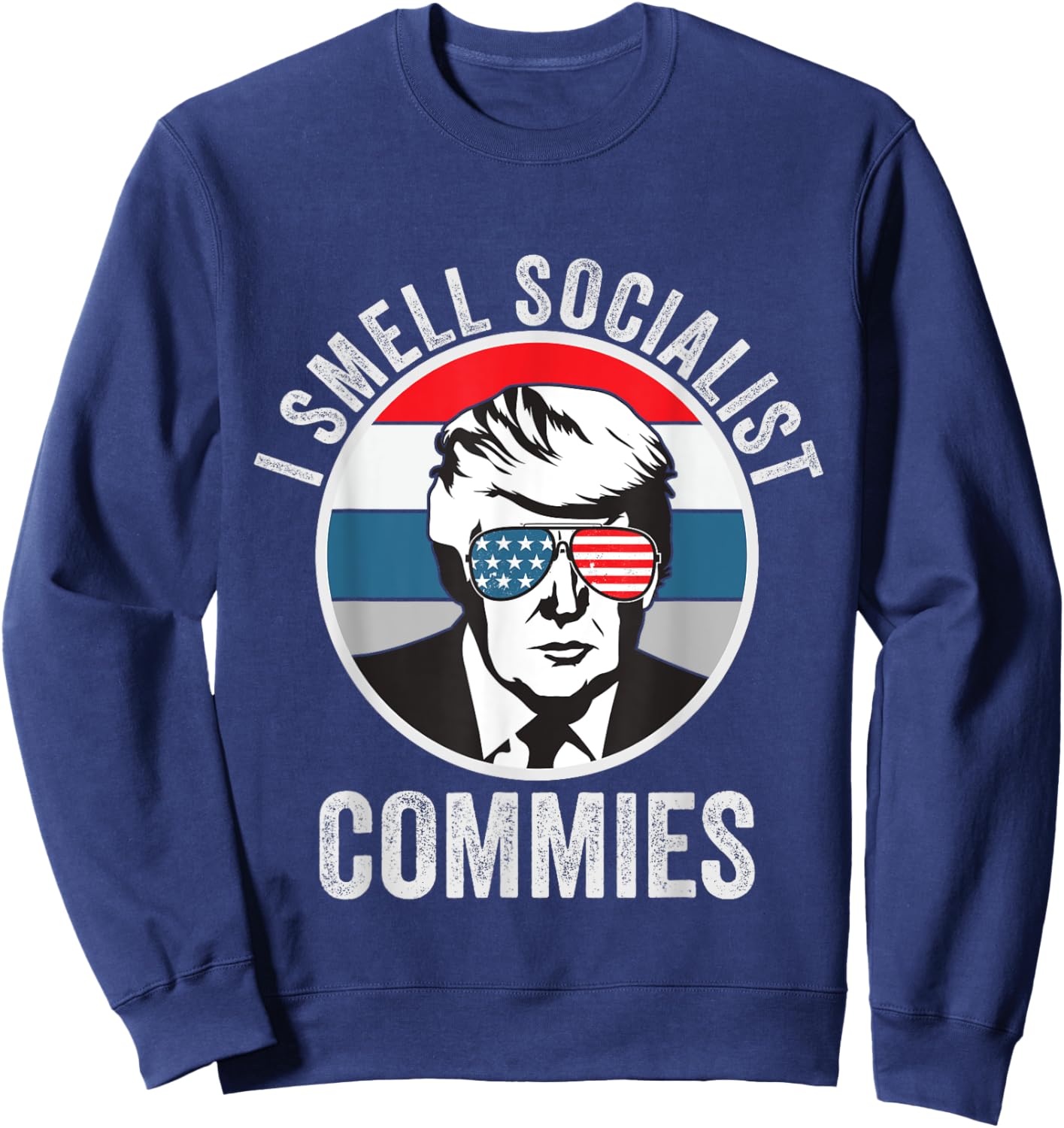 Pro Trump I Smell Commies Political Humor Sweatshirt - Sweatshirt | Navy