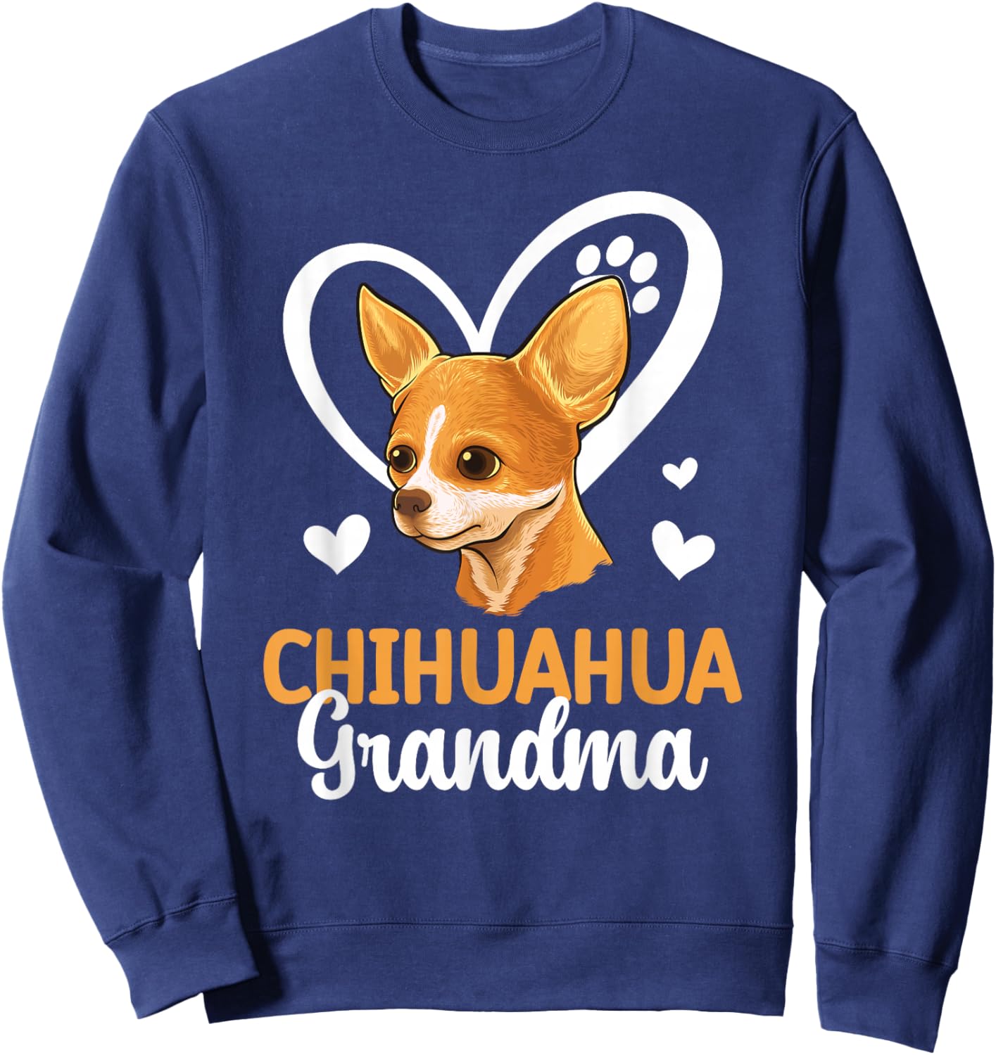 Chihuahua Grandma Of A Chihuahua Grandmother Heart Sweatshirt - Sweatshirt | Navy