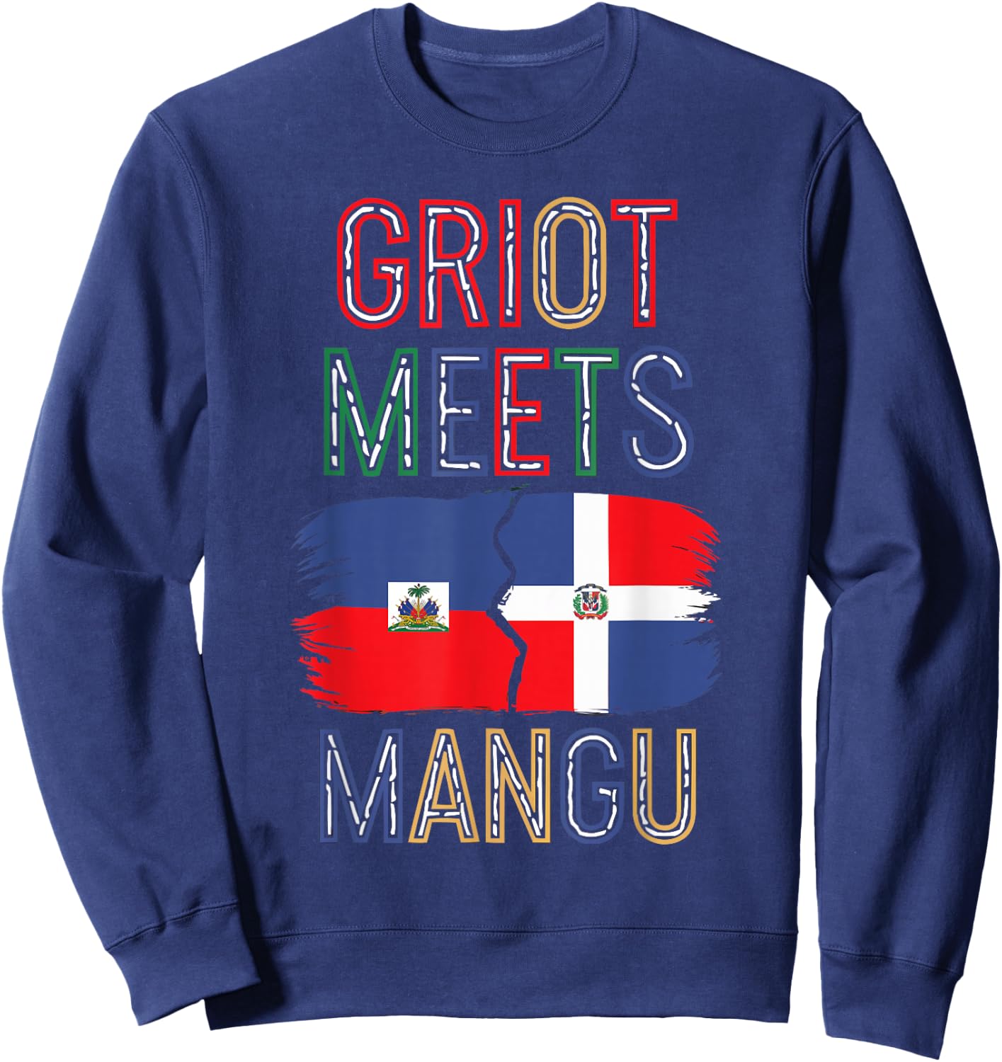Half Haitian Half Dominican Republic Flag Haiti Sweatshirt - Sweatshirt | Navy