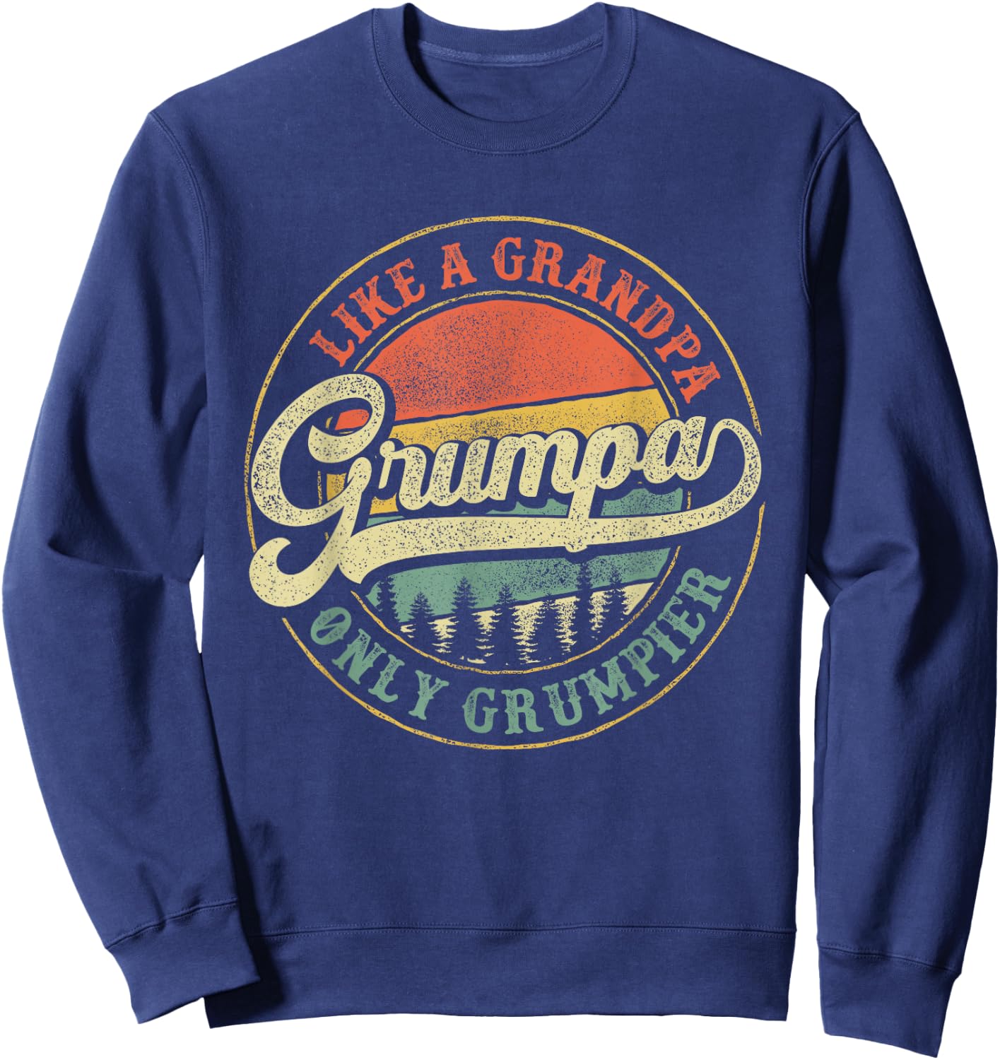 Grumpa Like a Grandpa Only Grumpier Retro Grumpa Definition Sweatshirt - Sweatshirt | Navy
