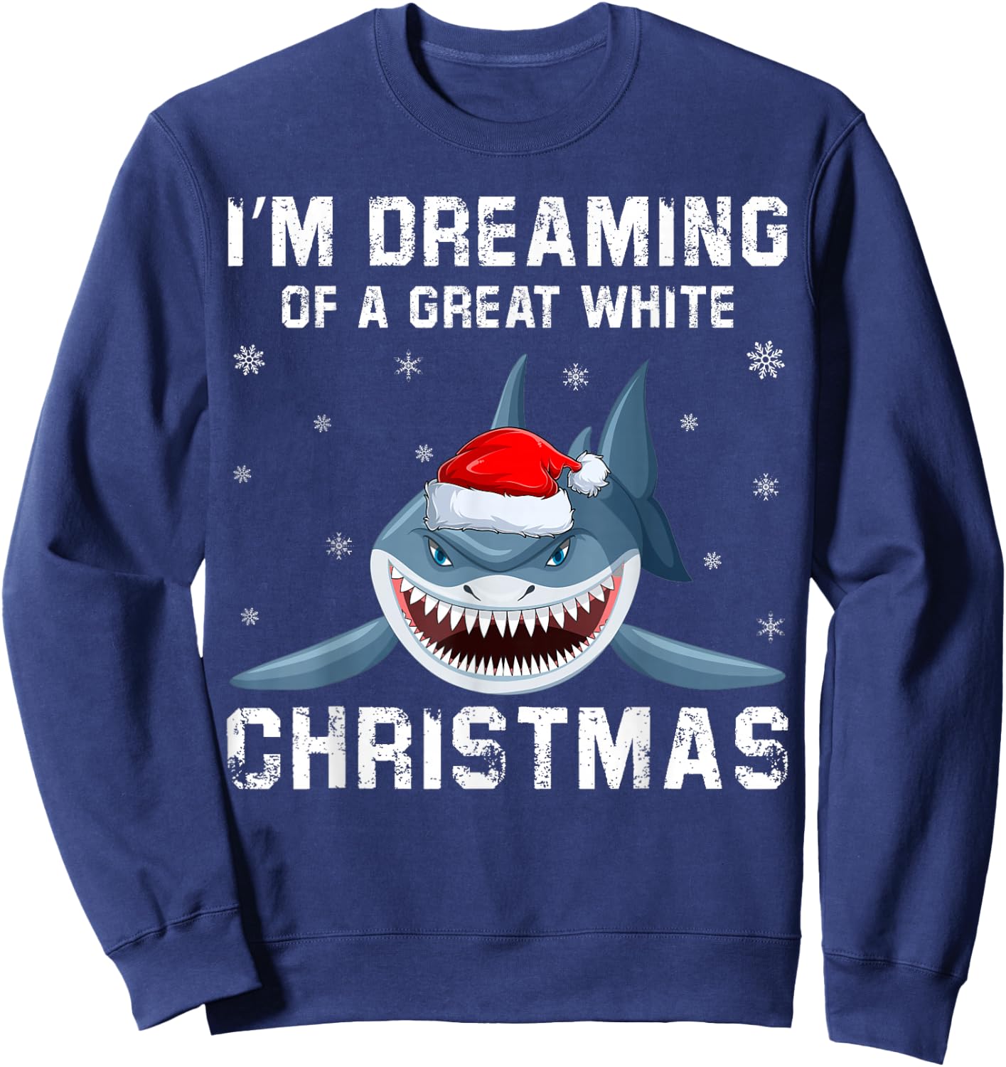 I'm Dreaming Of A Great White Christmas Shark Sweatshirt - Sweatshirt | Navy