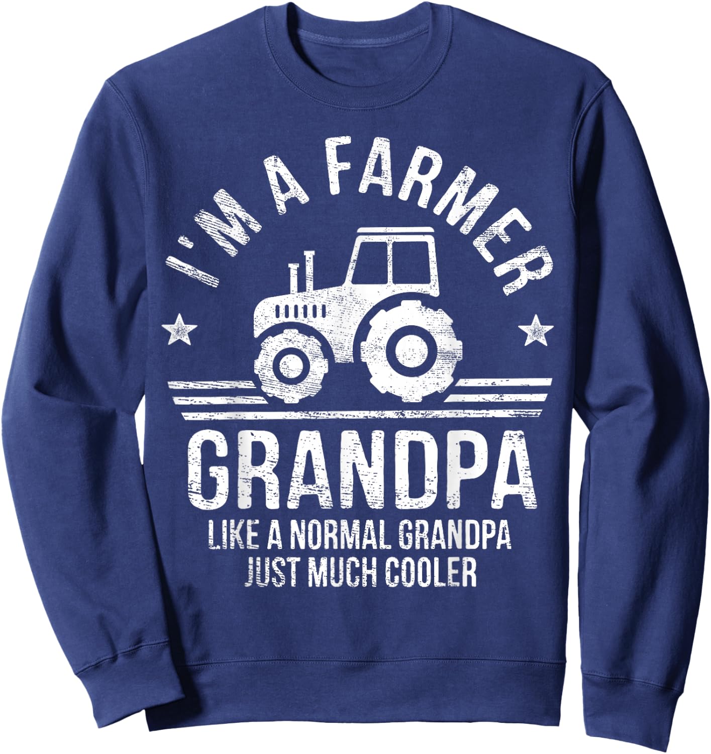 I'm A Farmer Grandpa Rancher Gifts Tractor Farm Farming Sweatshirt - Sweatshirt | Navy