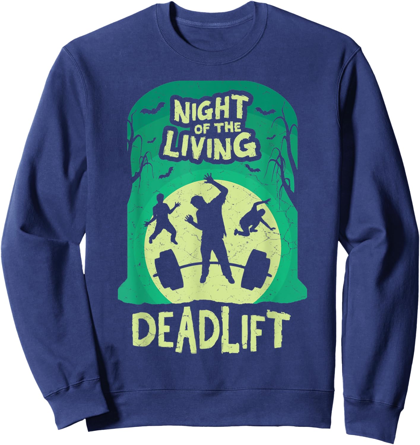 Night of the Living Deadlift Funny Weightlifting & Fitness Sweatshirt - Sweatshirt | Navy