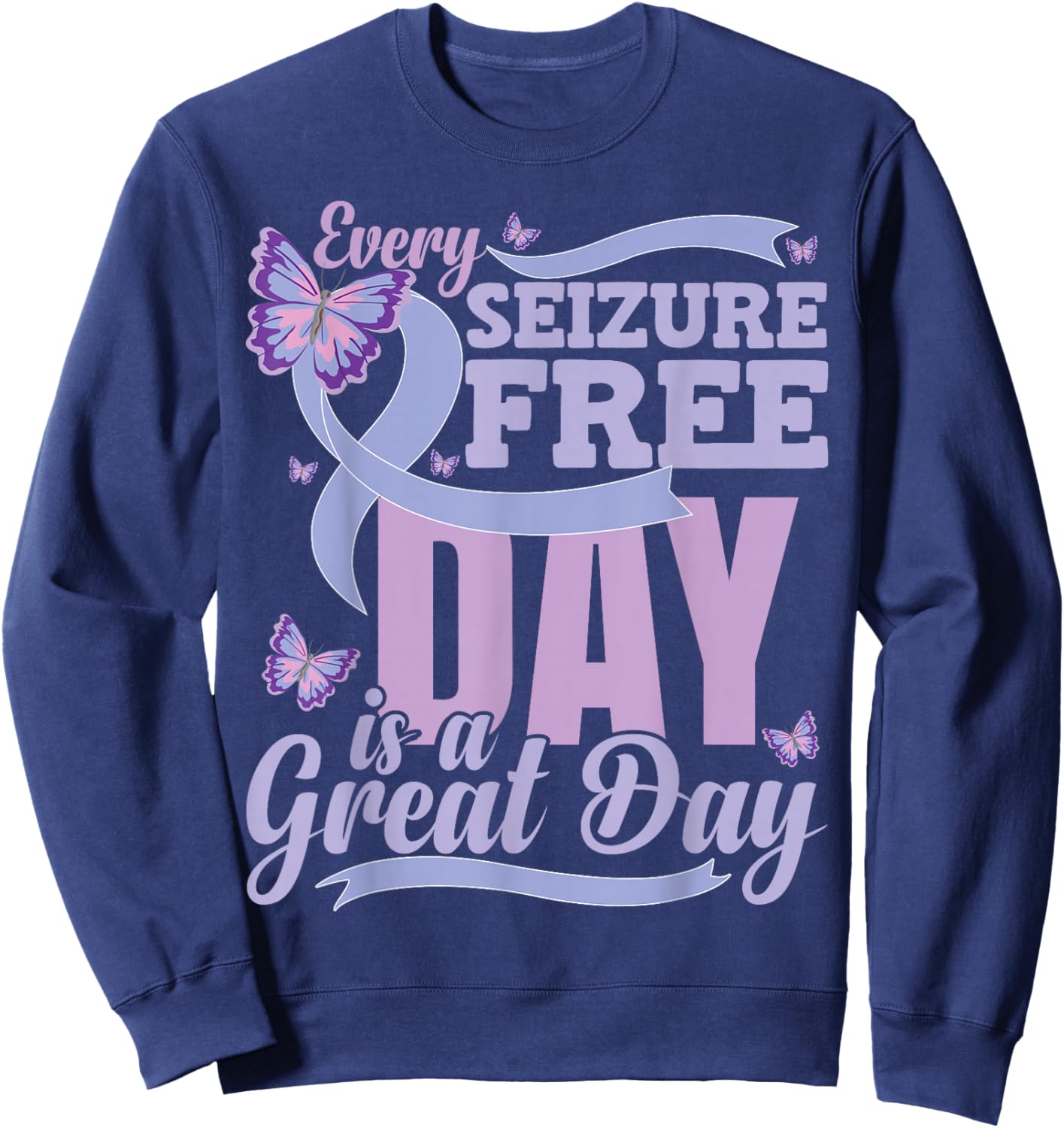 Epilepsy Awareness Quote Sweatshirt - Sweatshirt | Navy