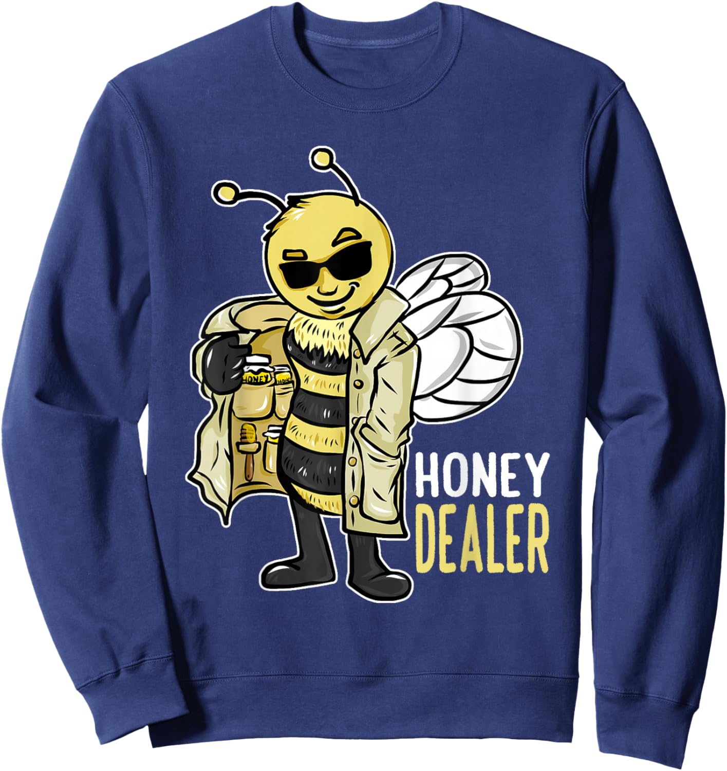Honey Dealer For Beekeepers Bee Funny Sweatshirt - Sweatshirt | Navy