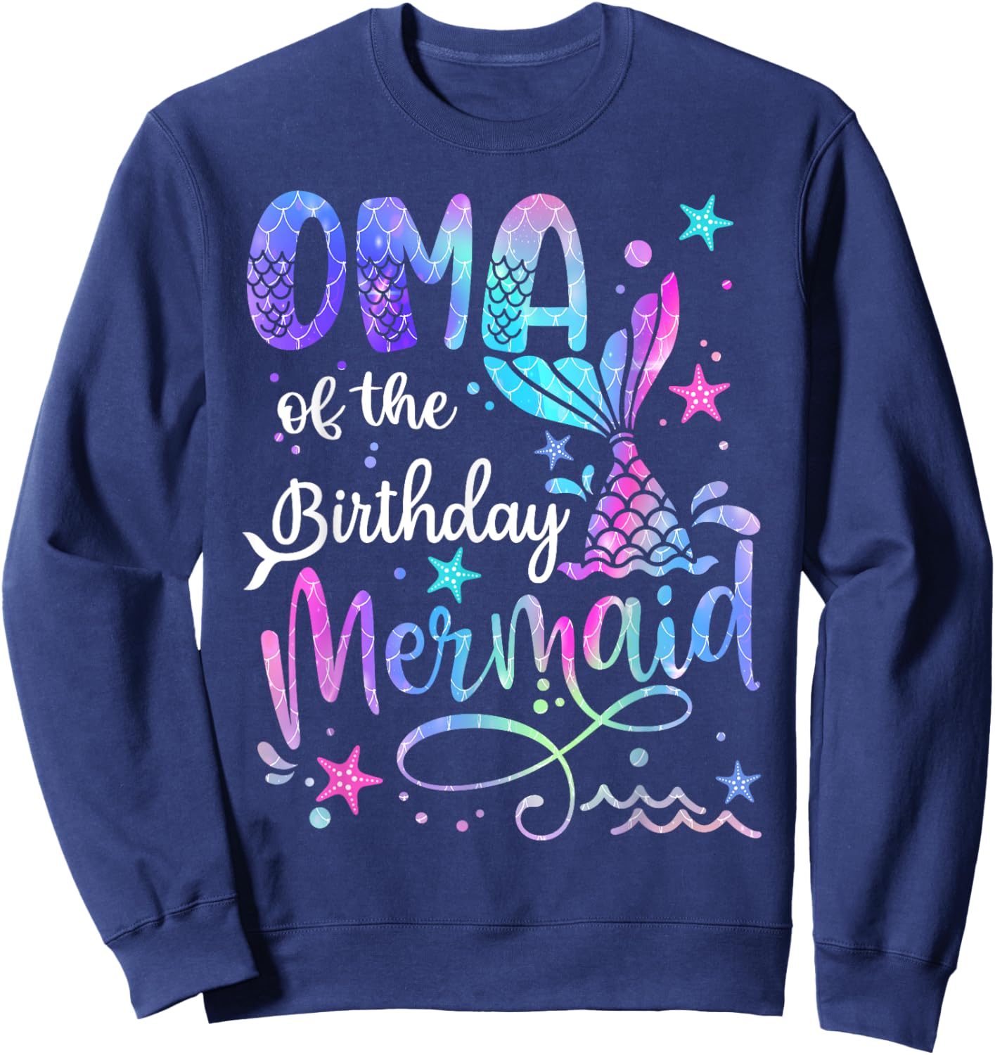 Oma Of The Birthday Mermaid Matching Family Mother's Day Sweatshirt - Sweatshirt | Navy