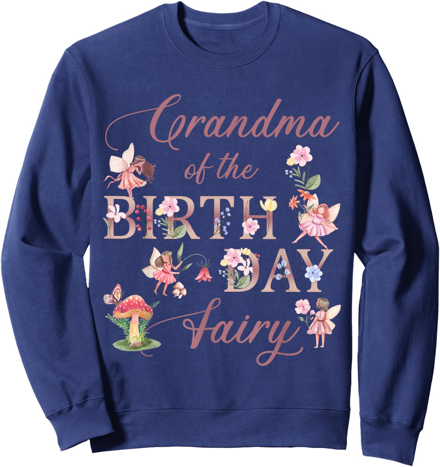 Grandma Of The Birthday Fairy Princess Girl Butterfly Bday Sweatshirt - Sweatshirt | Navy