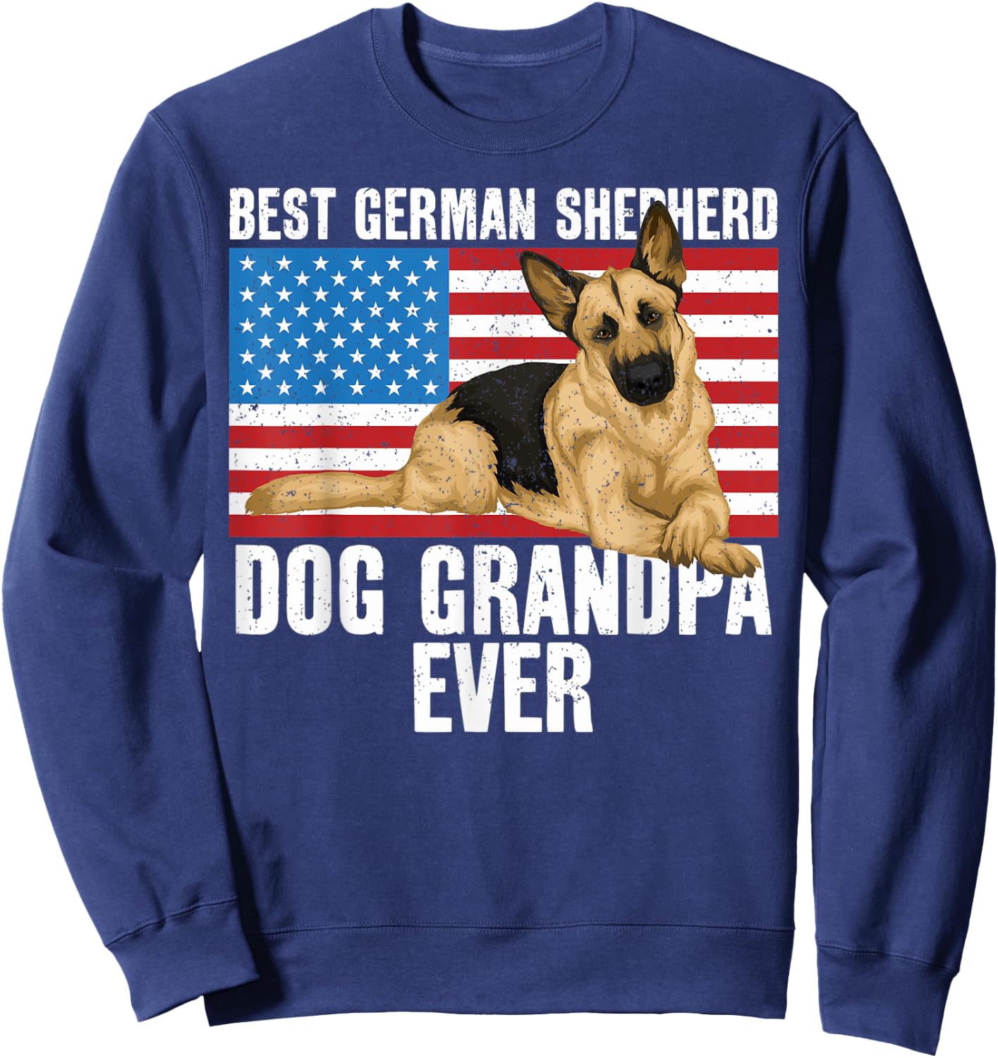 Best German Shepherd Dog Grandpa Ever Sweatshirt - Sweatshirt | Navy