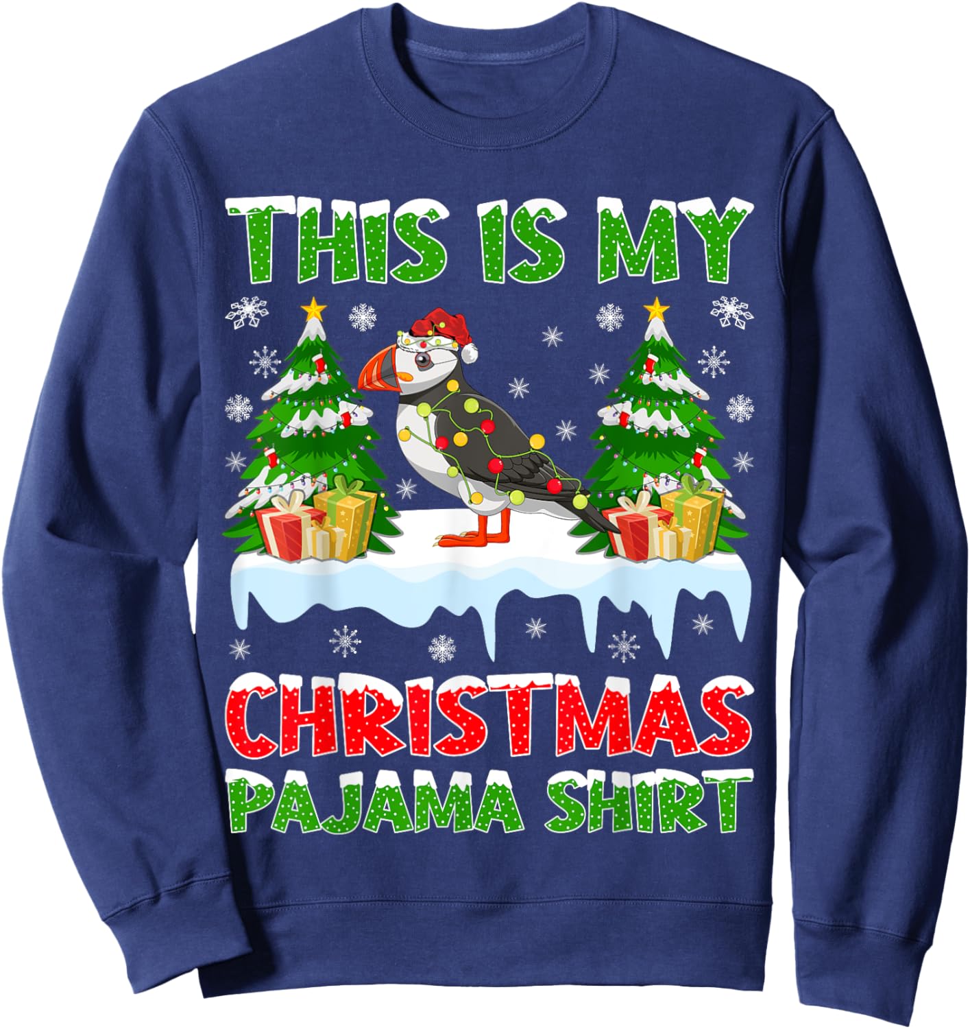 Funny This Is My Christmas Pajama Shirt Puffin Christmas Sweatshirt - Sweatshirt | Navy