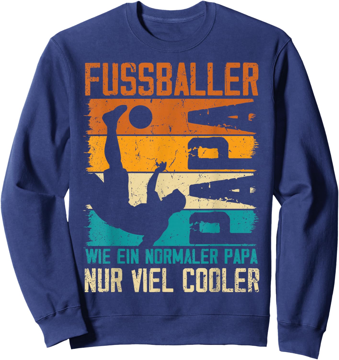 Fussballer Papa Nur Cooler Vater Fussballspieler Vatertag Sweatshirt - Sweatshirt | Navy