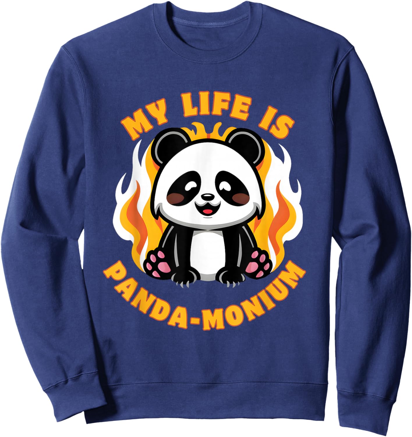 Cute Panda In Fire - My Life is Panda Monium Cartoon Sweatshirt - Sweatshirt | Navy