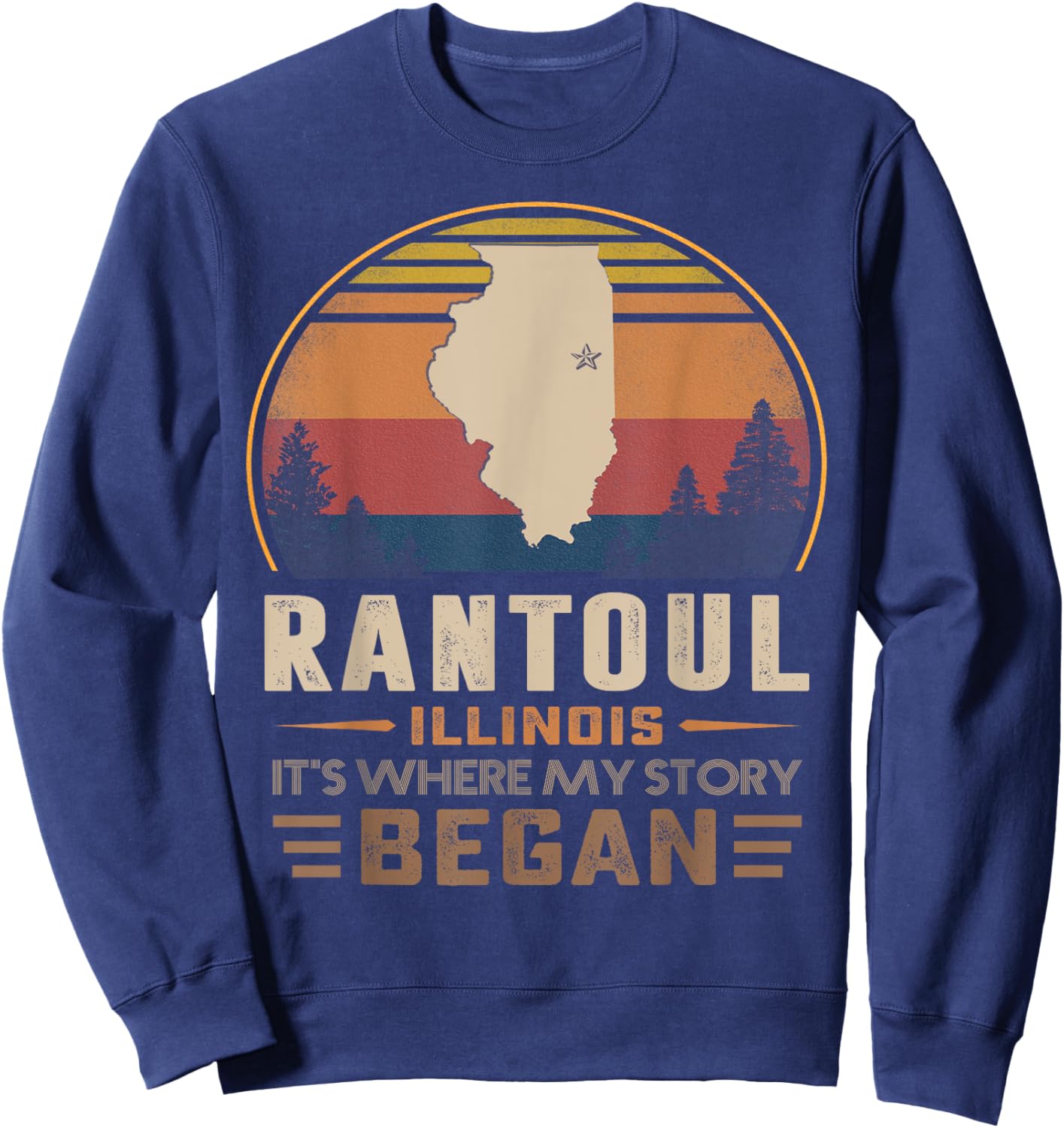 Vintage Rantoul Illinois Hometown My Story Began Sweatshirt - Sweatshirt | Navy