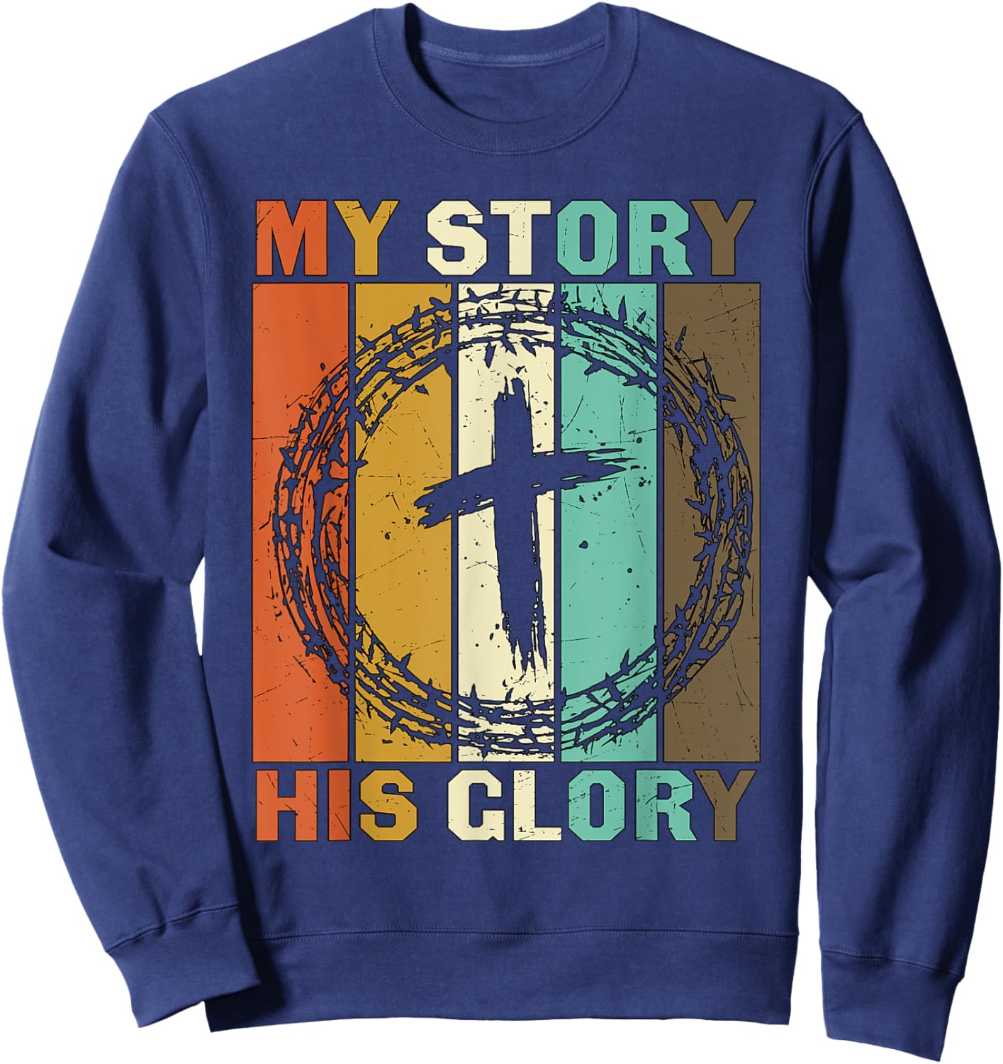 Vintage My Story His Glory Inspirational Christian Cross Sweatshirt - Sweatshirt | Navy