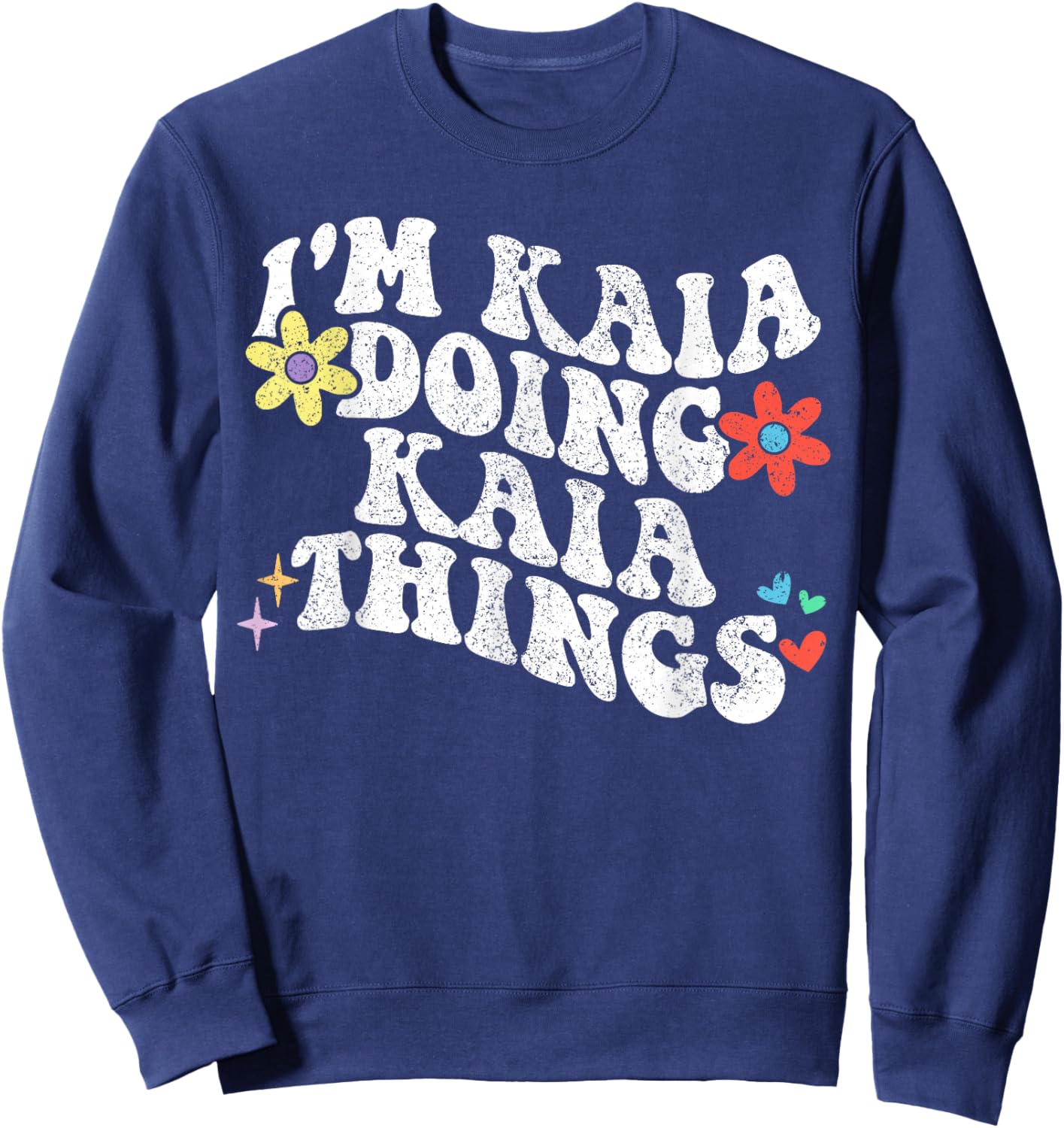 Retro Groovy Im Kaia Doing Kaia Things Funny Mother's Day Sweatshirt - Sweatshirt | Navy