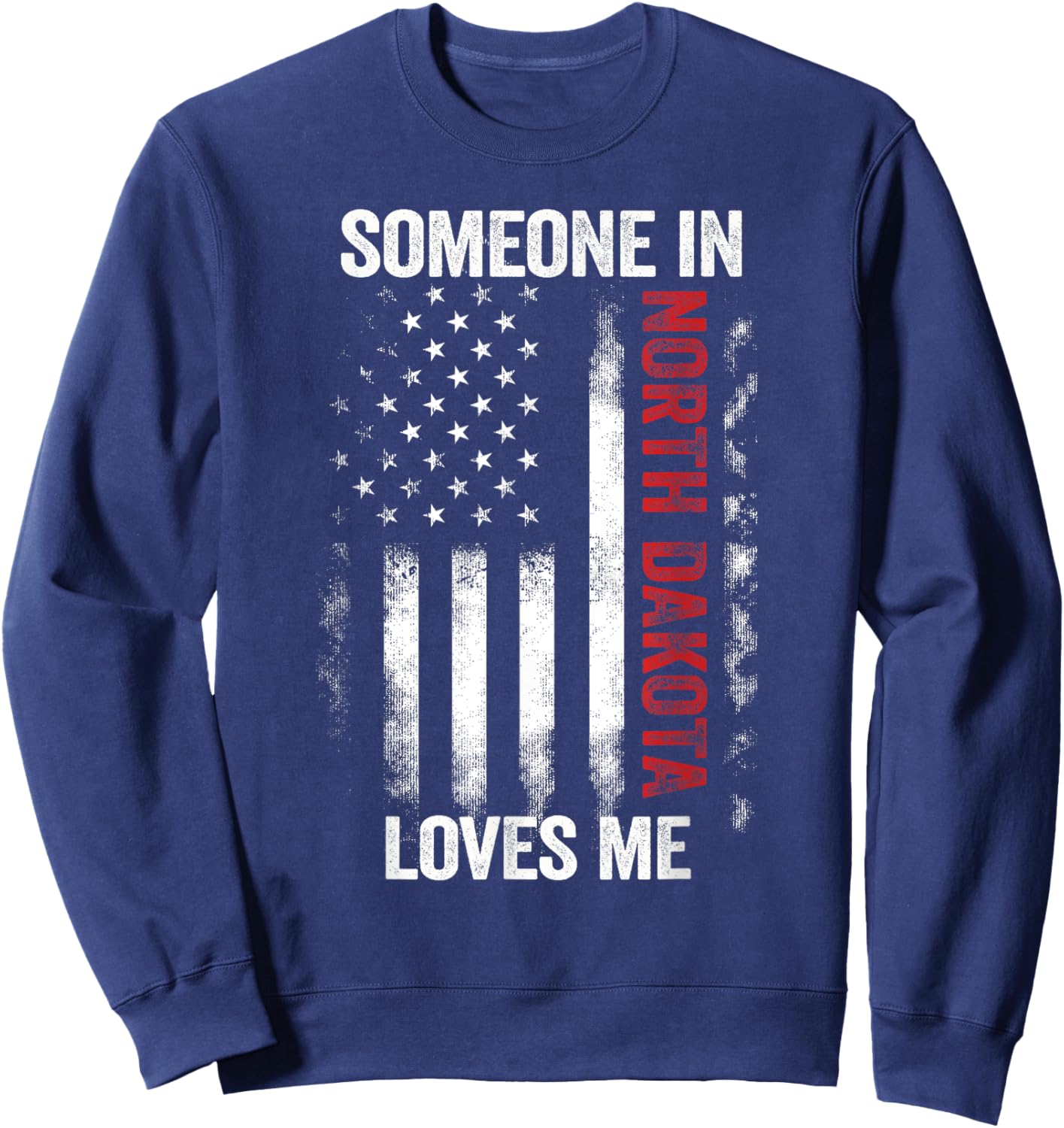 Someone In North Dakota Loves Me Peace Garden State Sweatshirt - Sweatshirt | Navy