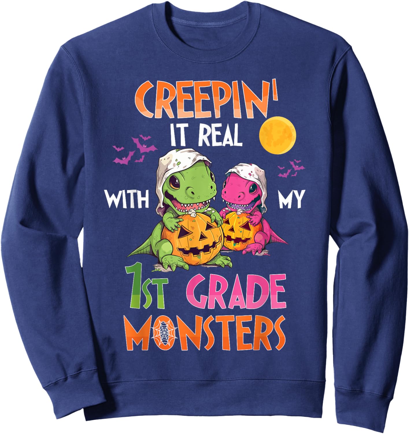 Creepin It Real With My 1st Grade Monsters Halloween Teacher Sweatshirt - Sweatshirt | Navy