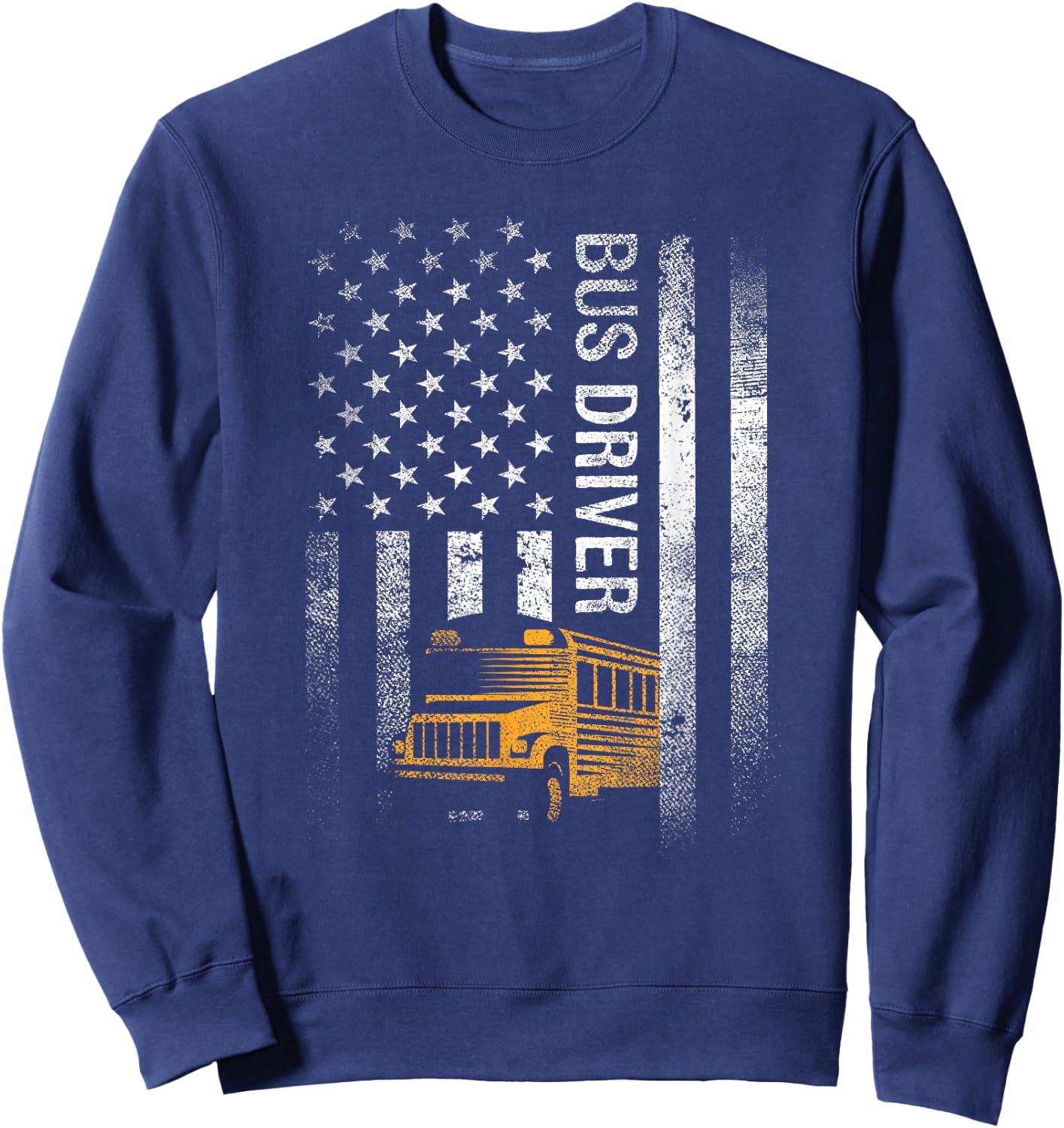 School Bus Driver USA American Flag Funny Bus Driver Gift Sweatshirt - Sweatshirt | Navy