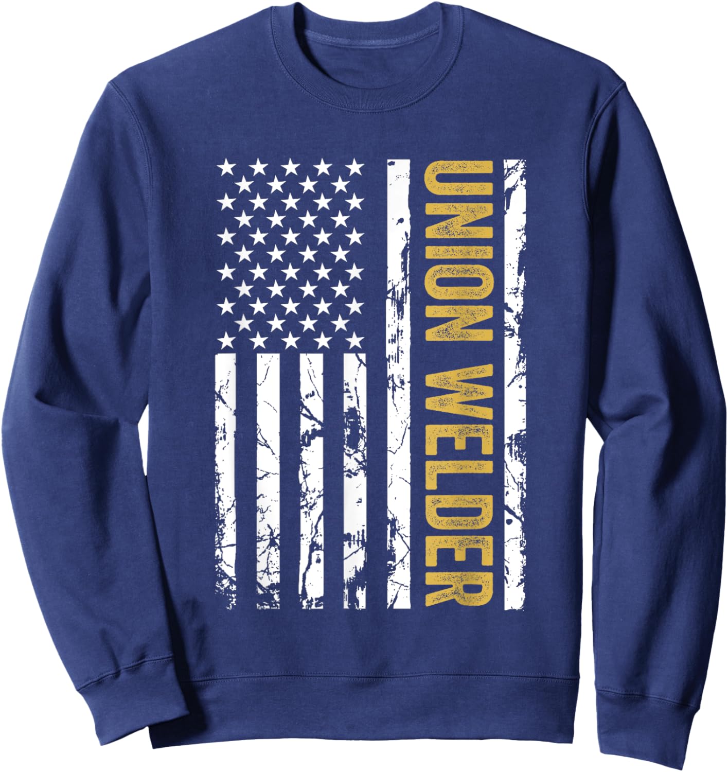 Union Welder USA American Flag Pro Union Workers Rights Sweatshirt - Sweatshirt | Navy