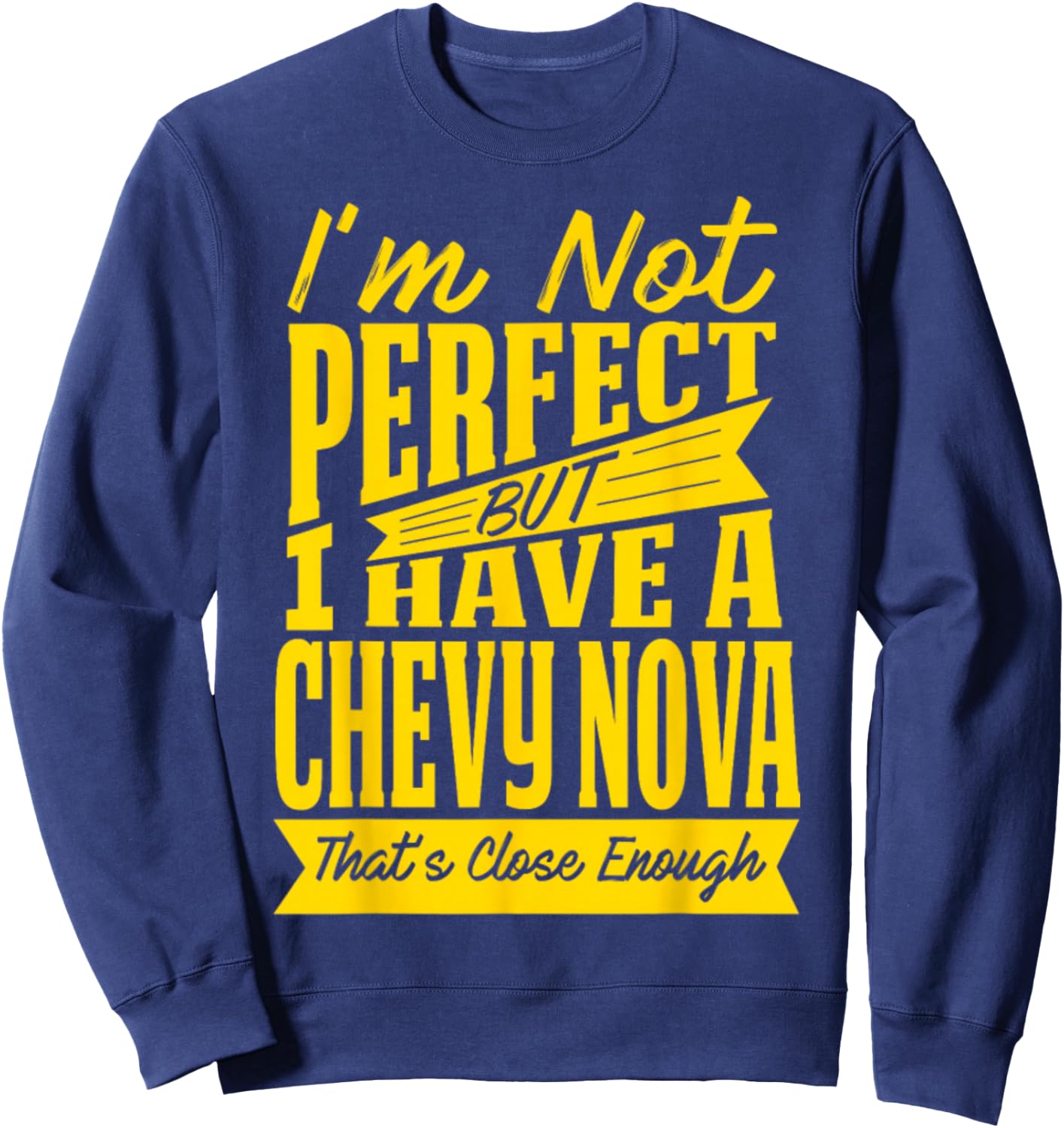 Perfect with Chevy Nova Sweatshirt - Sweatshirt | Navy