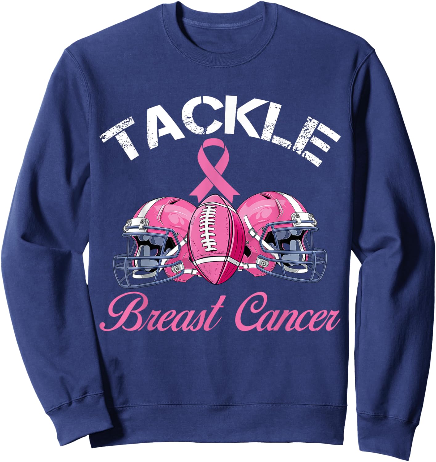 Cancer Football Lovers Tackle Breast Cancer Awareness Sweatshirt - Sweatshirt | Navy
