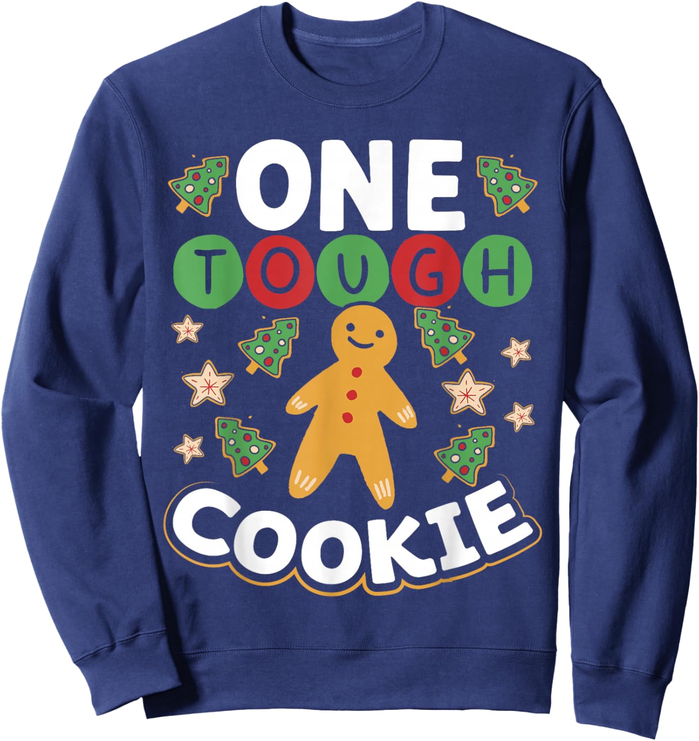 One Tough Cookie Baker Cookies Sweatshirt - Sweatshirt | Navy
